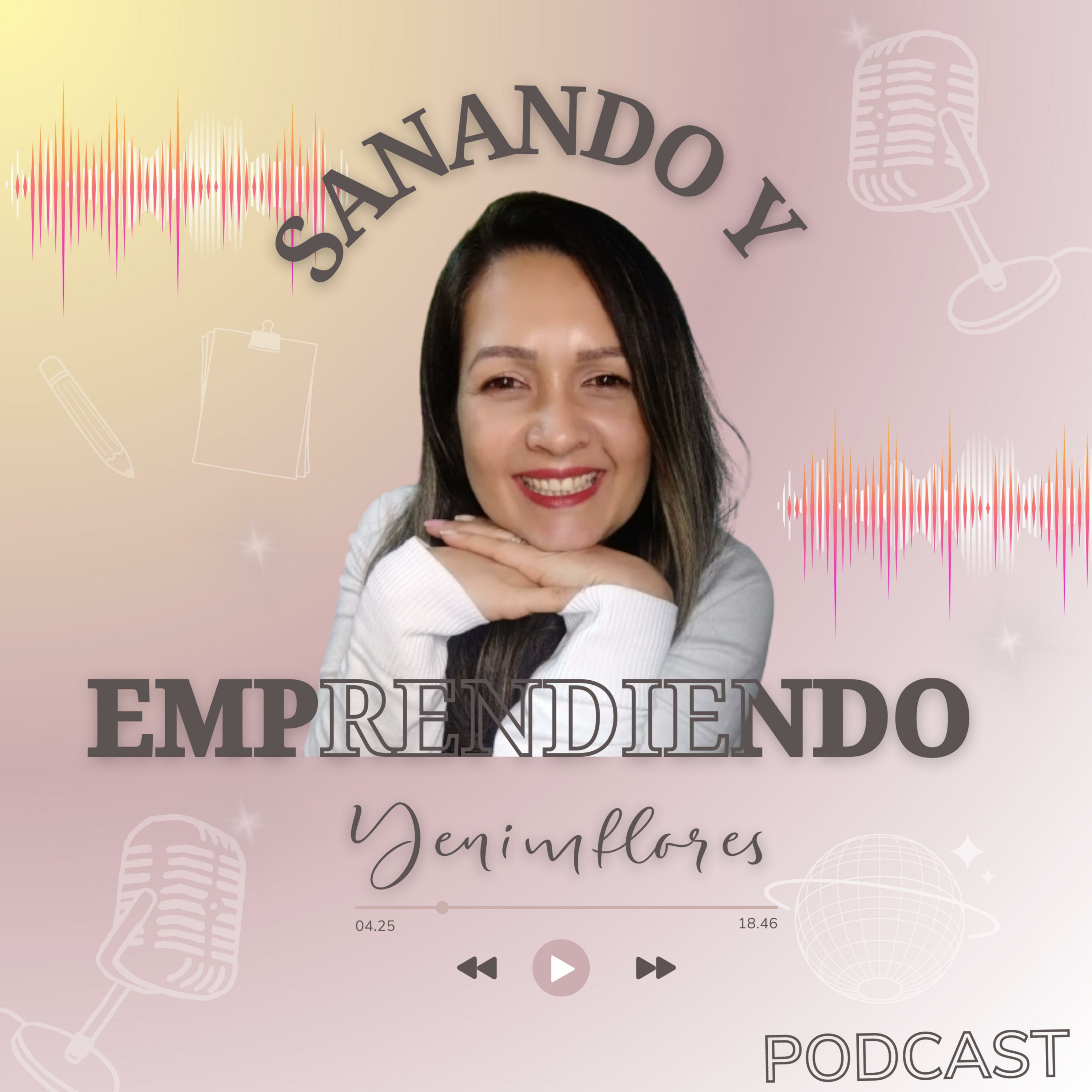 Sanando y Emprendiendo podcast artwork