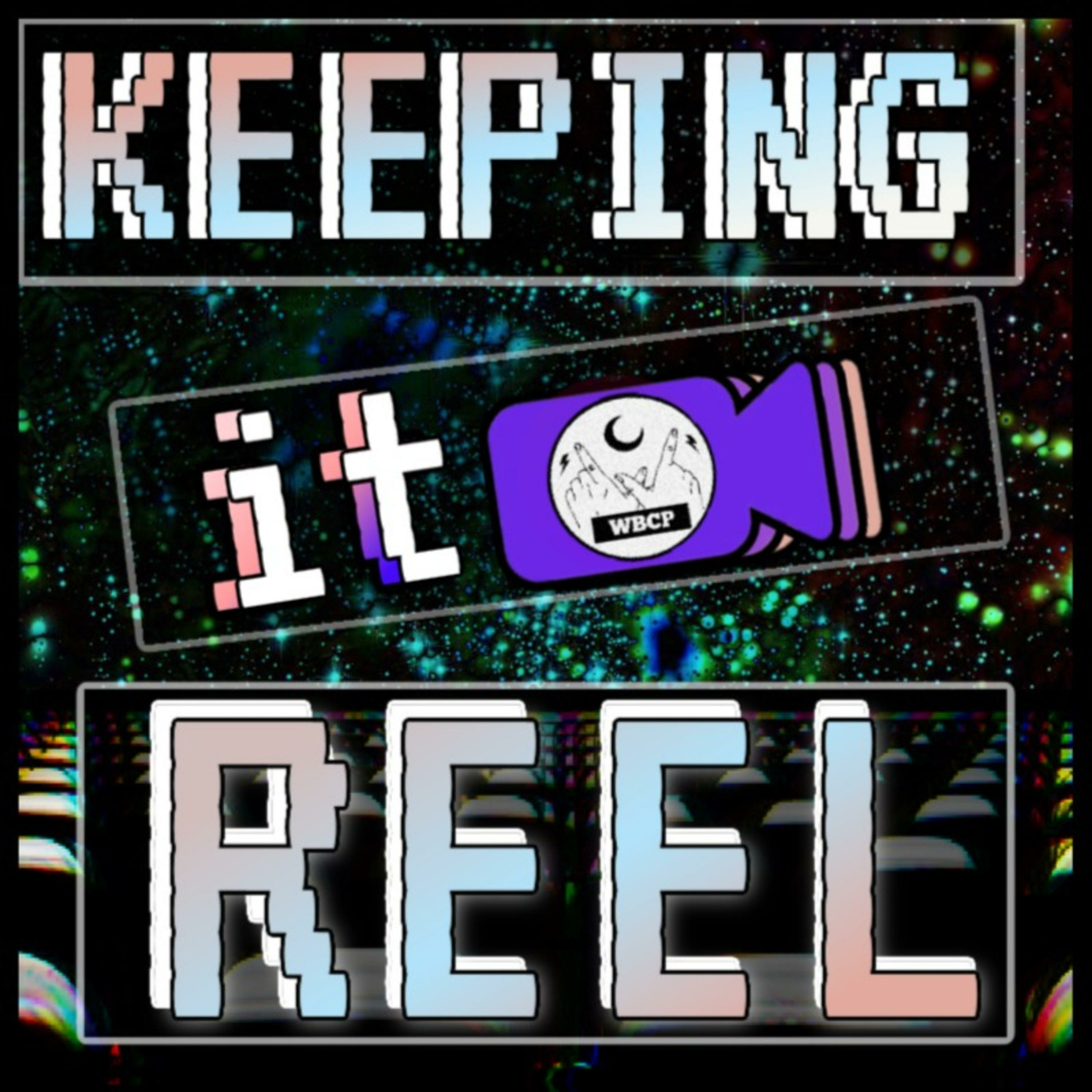 Keeping it REEL