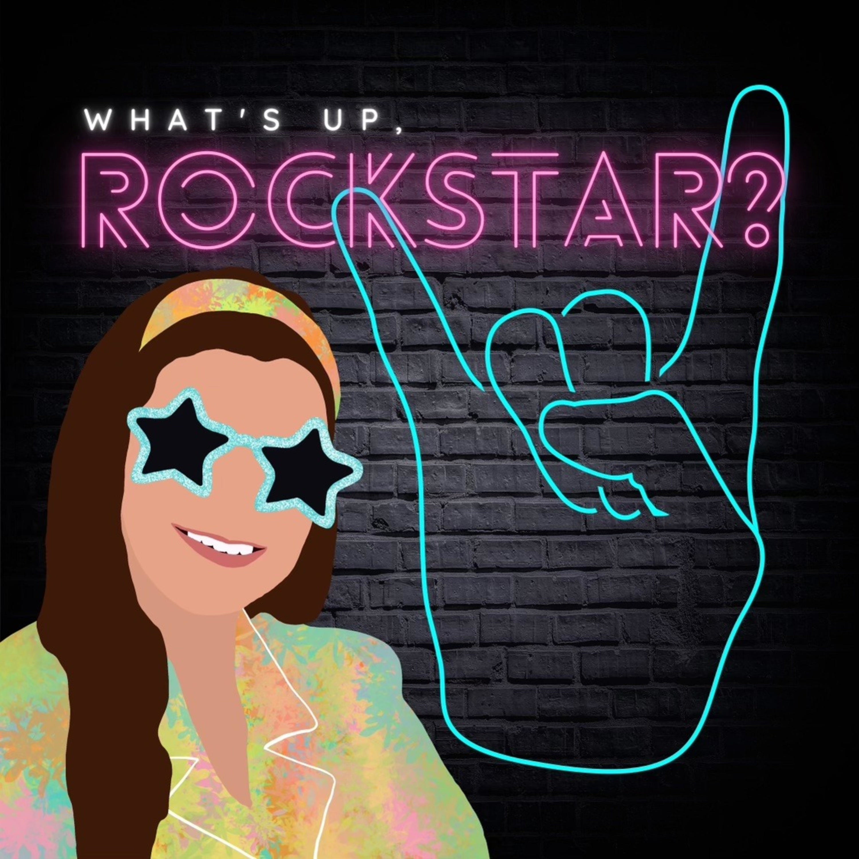What\'s Up, Rockstar?