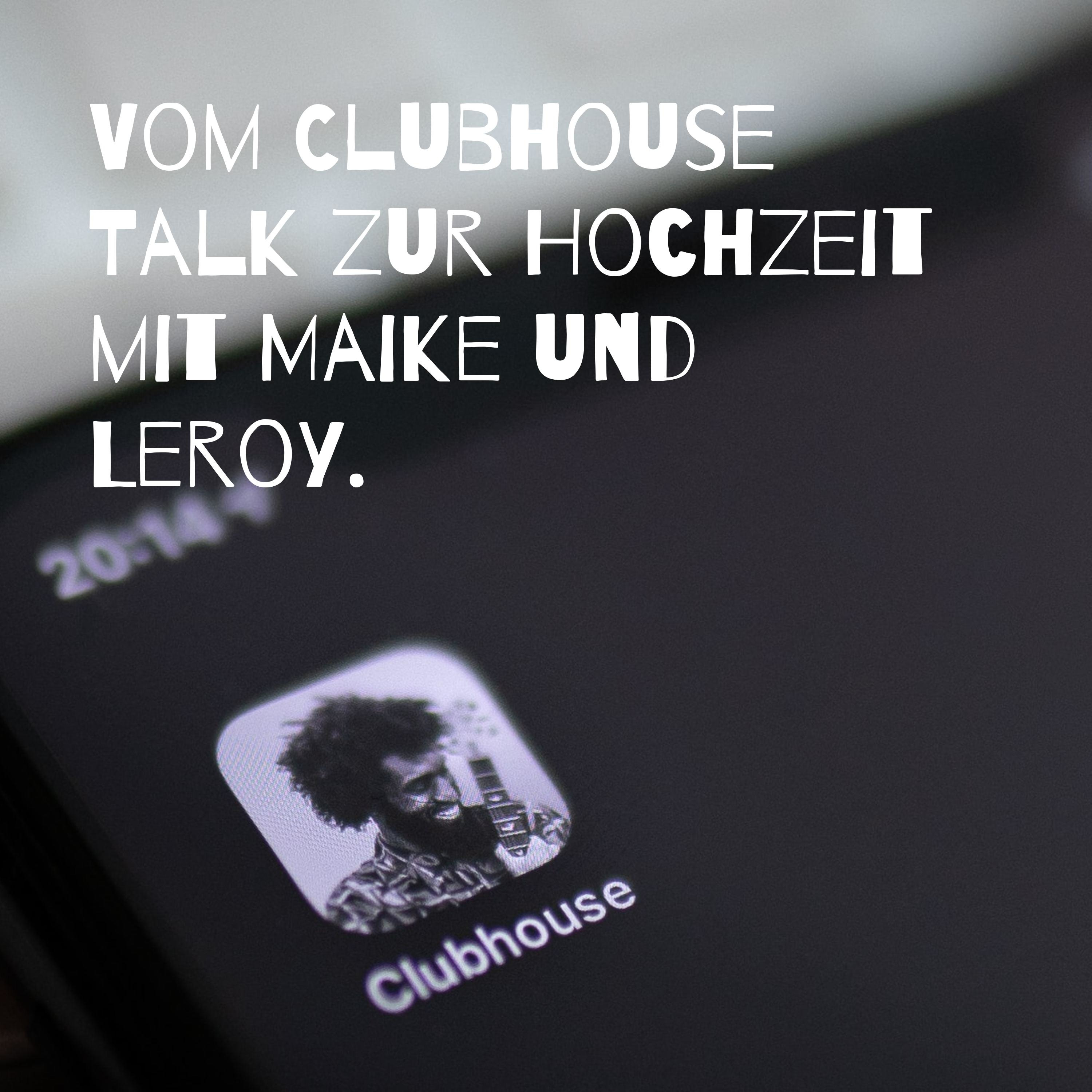 Vom Clubhouse Talk zur Hochzeit mit Maike und Leroy. cover art