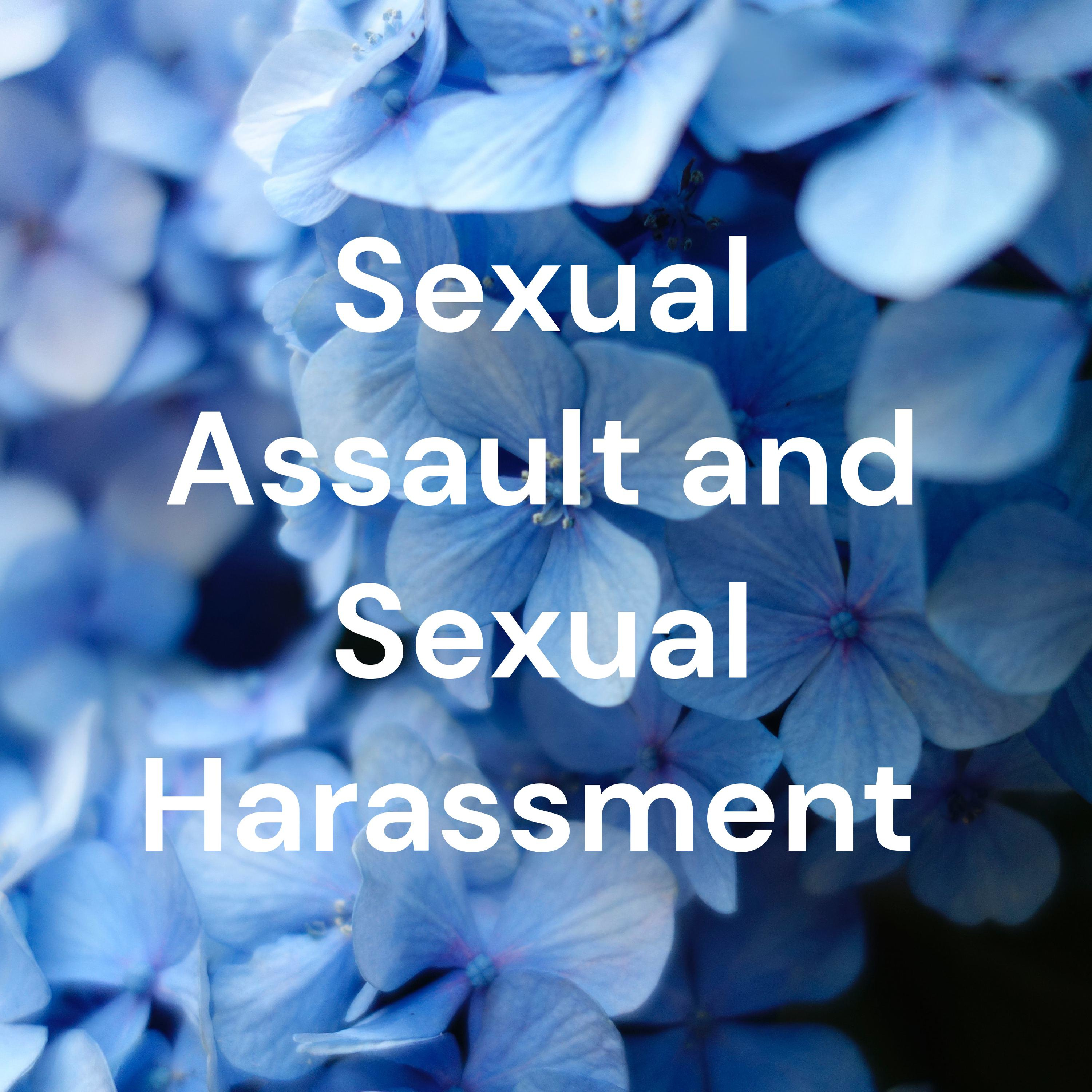Sexual Assault and Sexual Harassment 