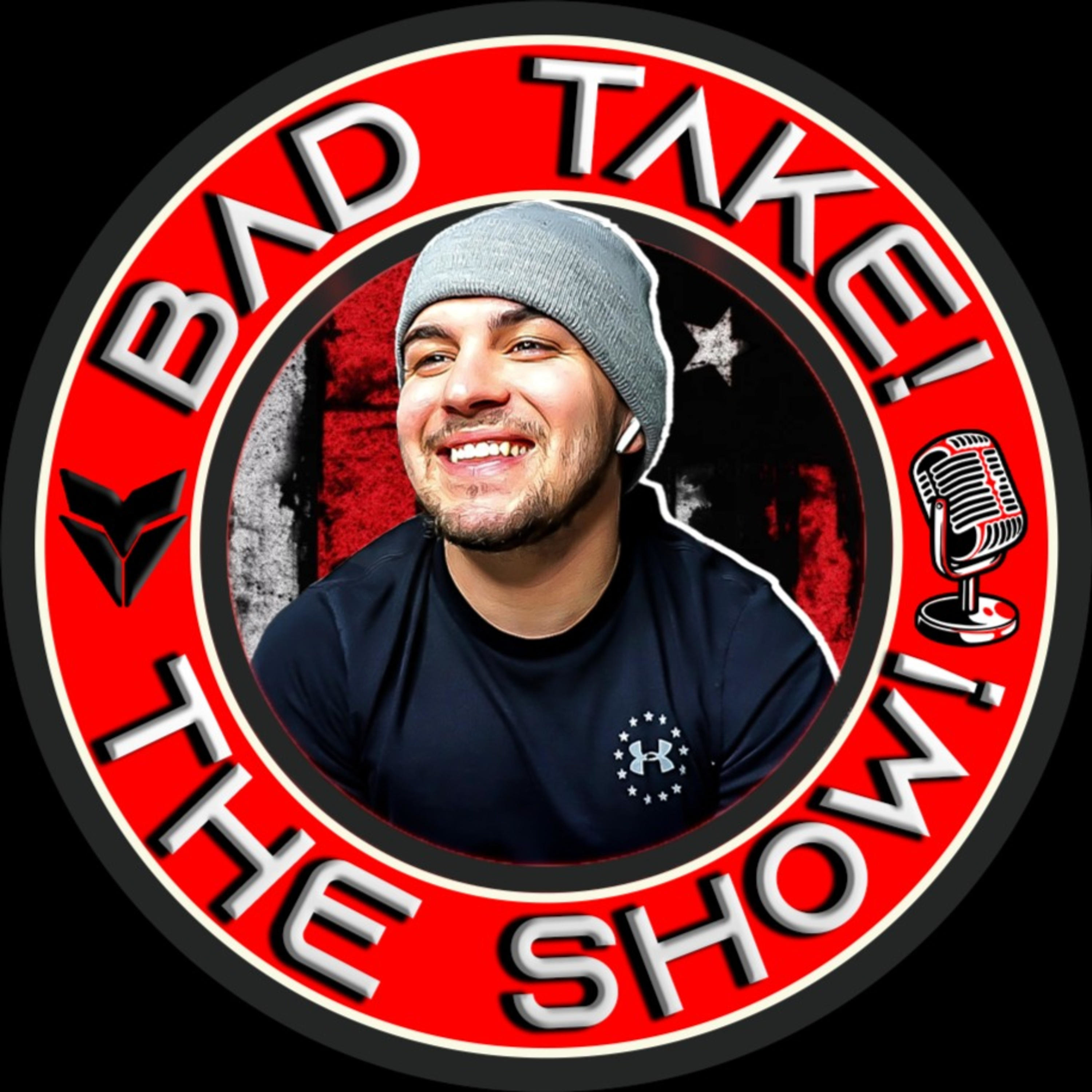 Bad Take - Bcazboy