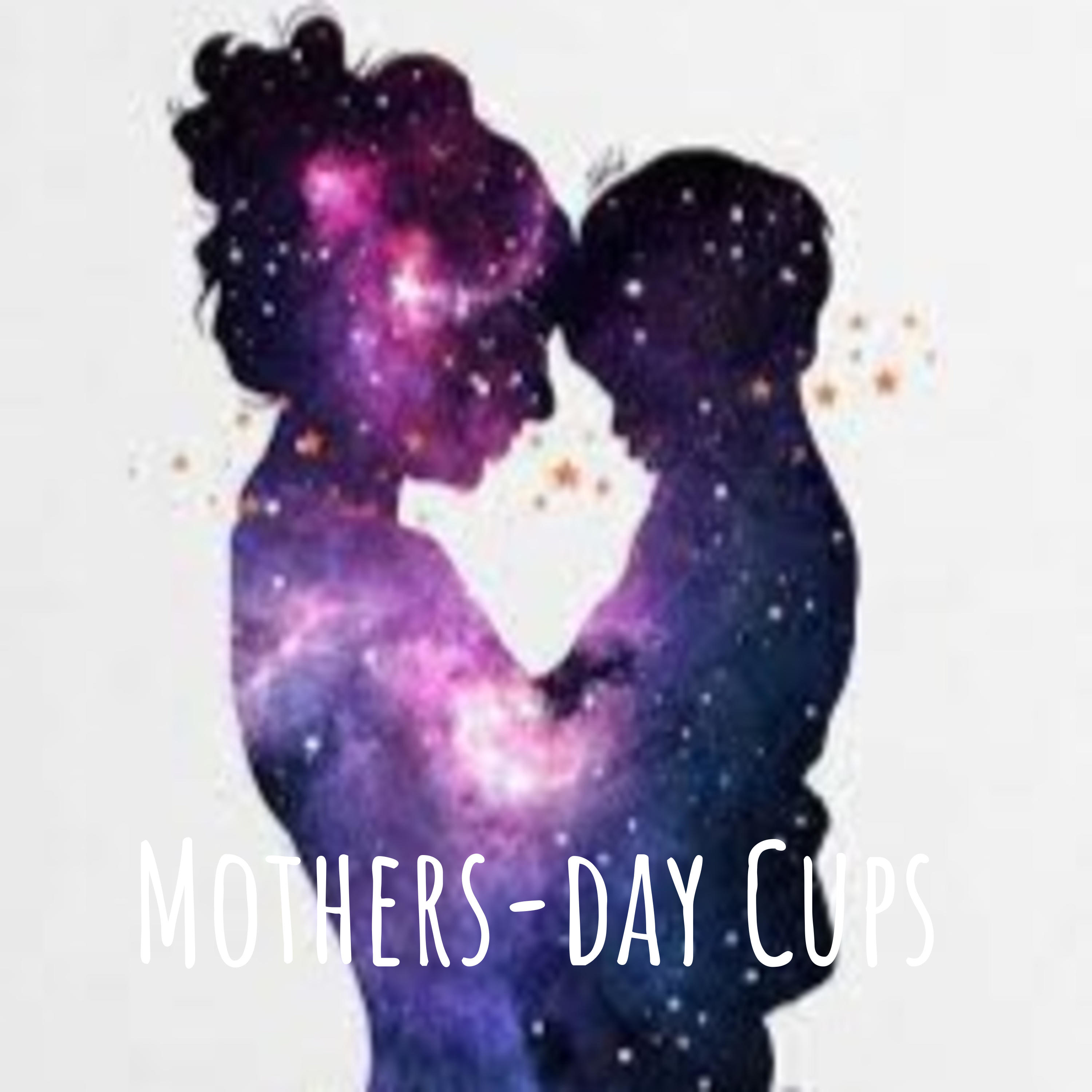 Mothers-day Cups