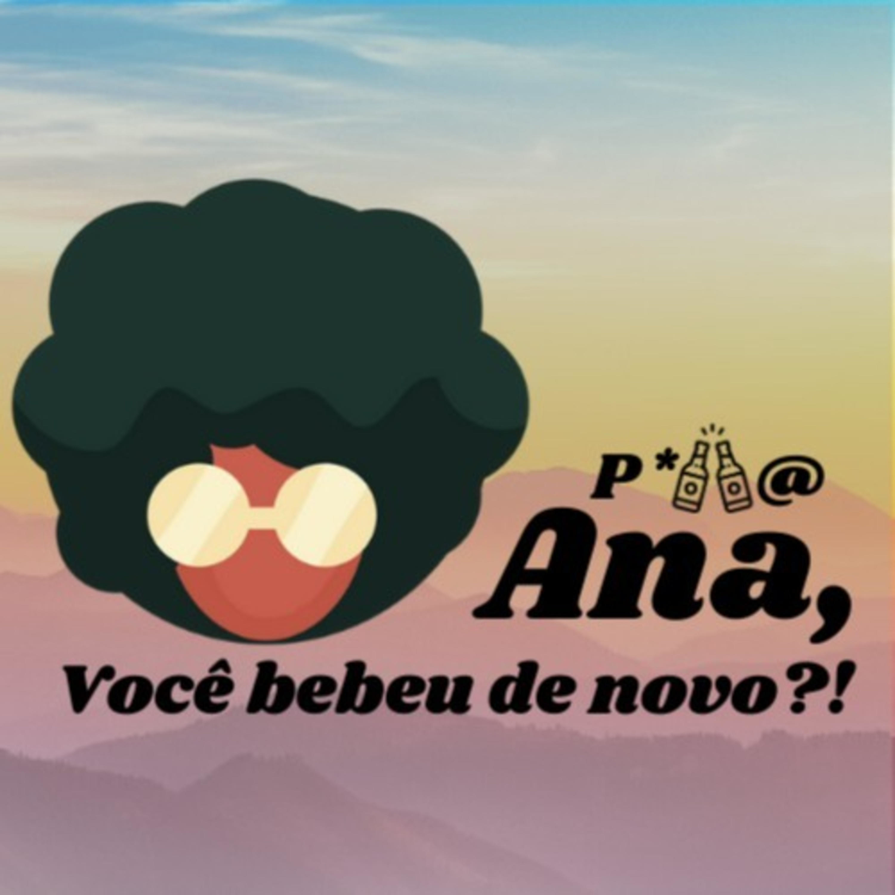 P*##@ ANA! Você bebeu De novo? cover art