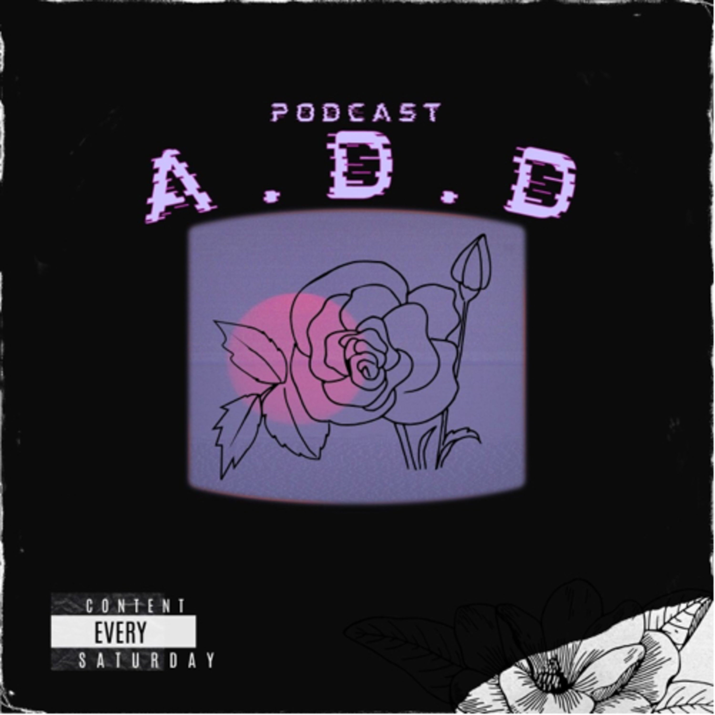 A.D.D Podcast