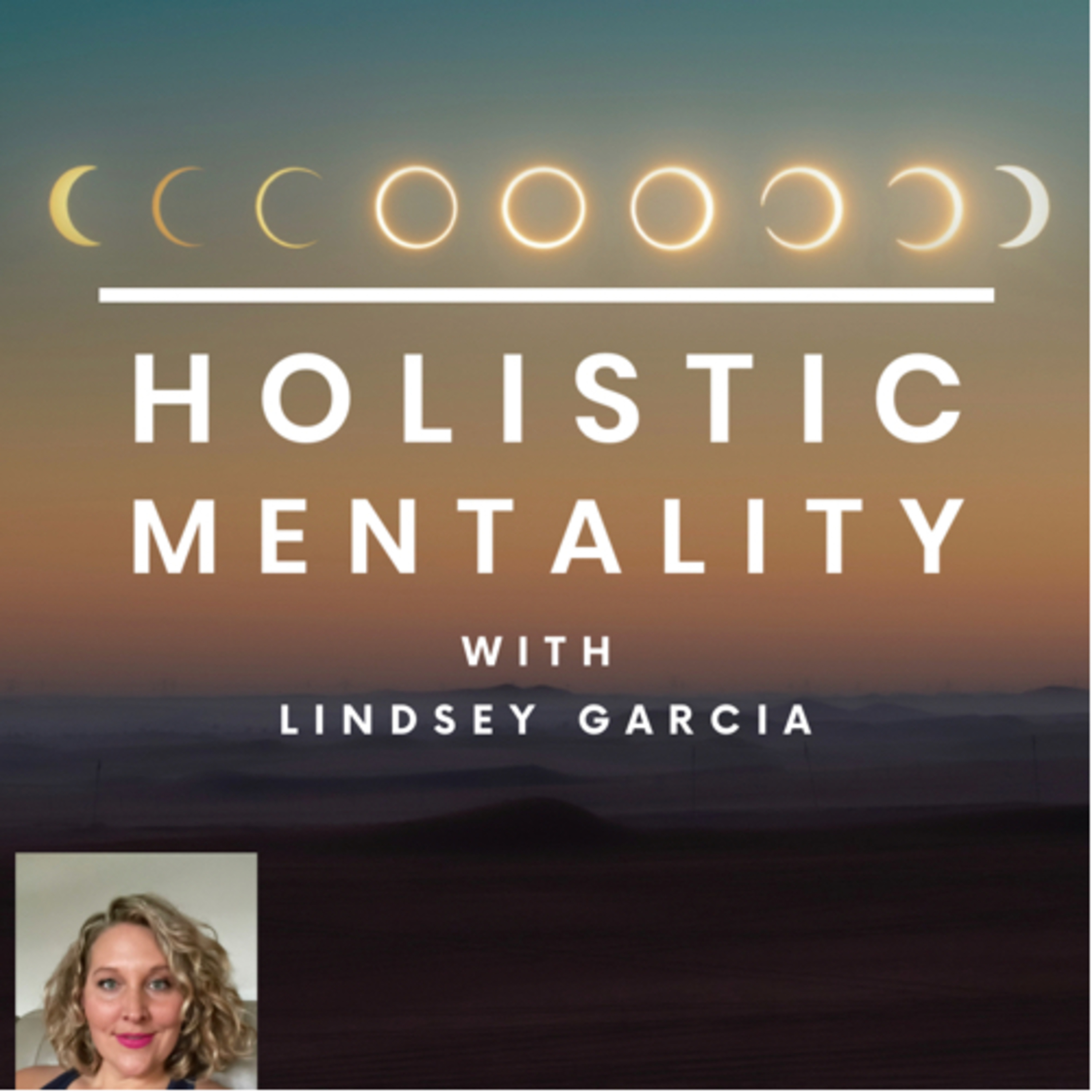 Holistic Mentality with Lindsey Garcia cover art