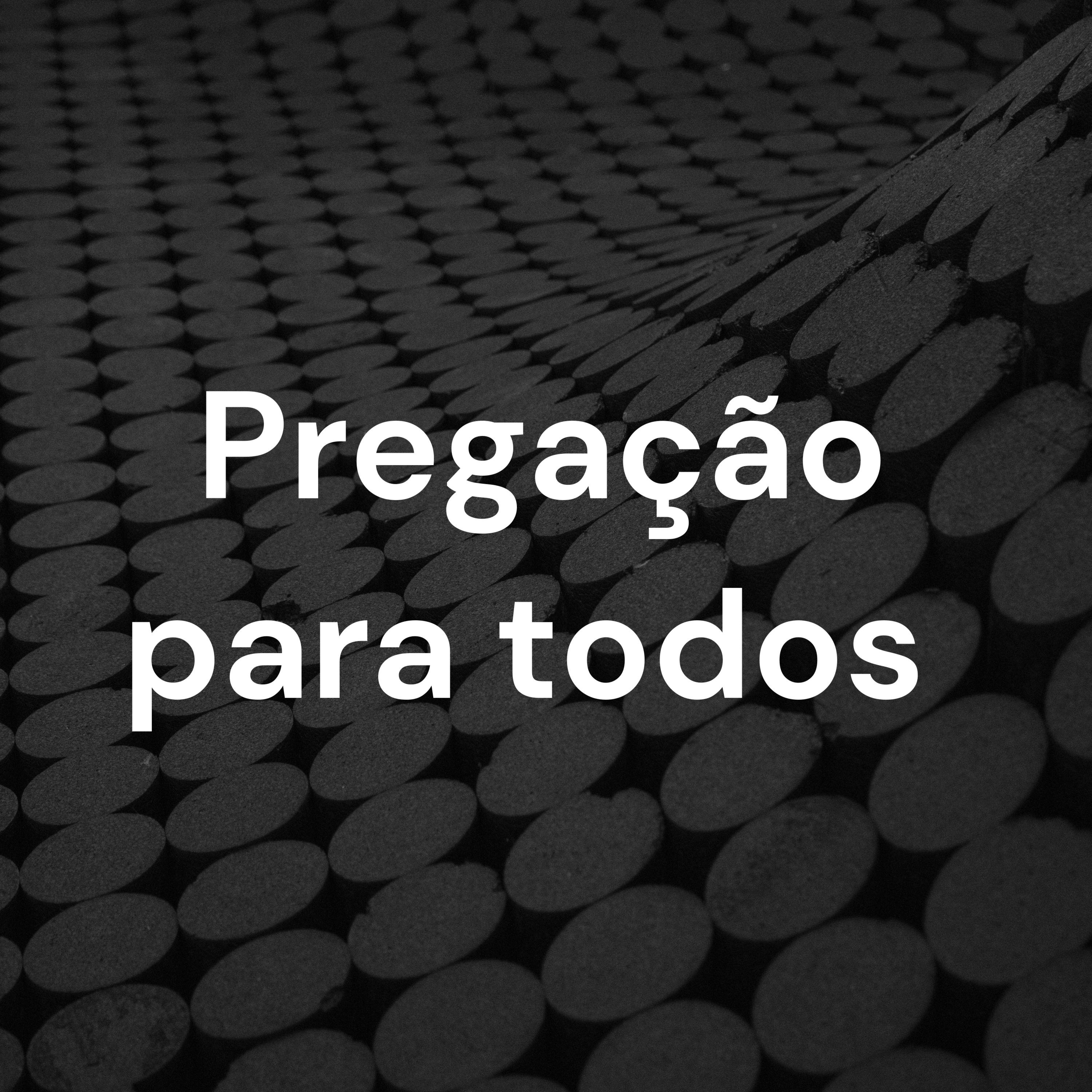 Pregação para todos 