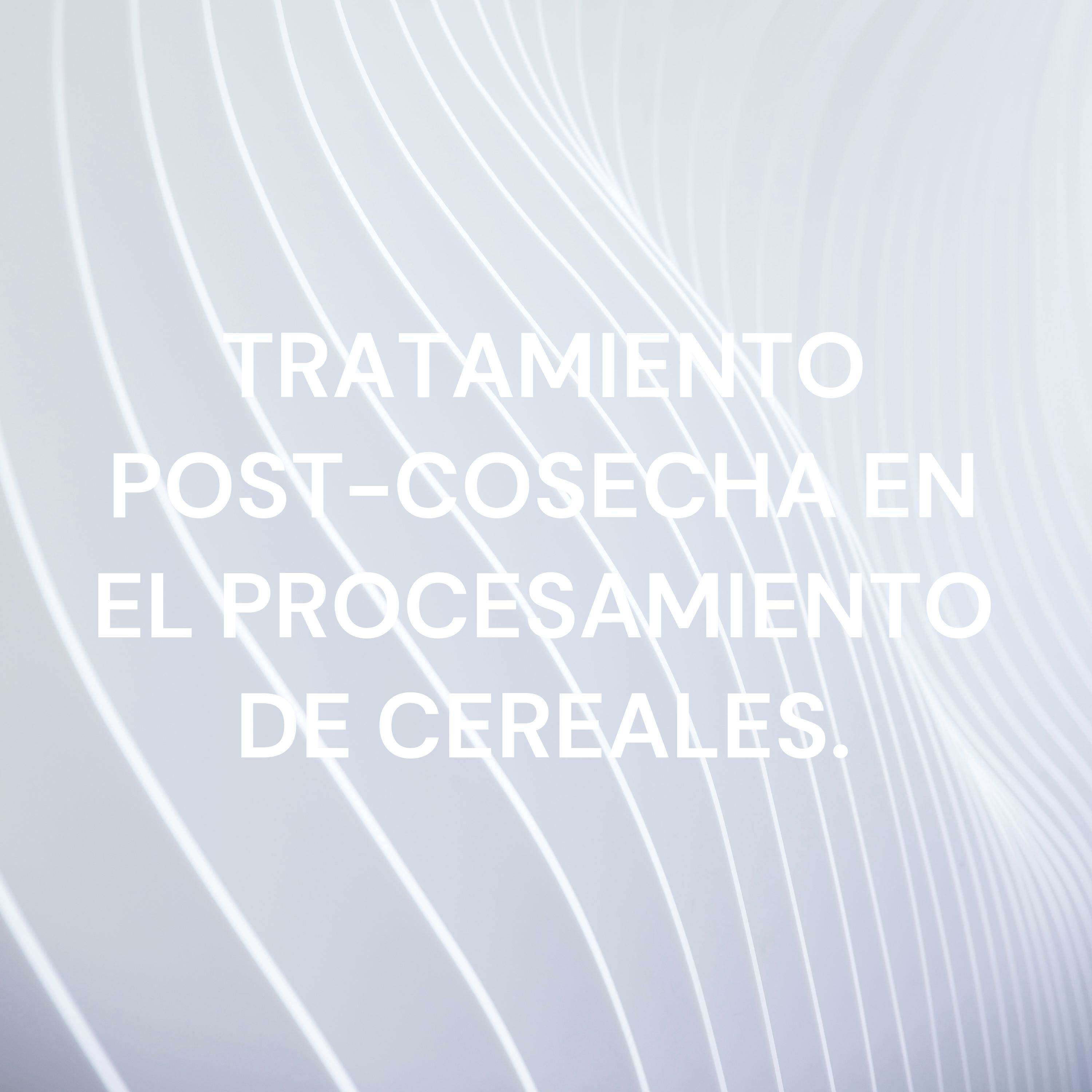 TRATAMIENTO POST-COSECHA EN EL PROCESAMIENTO DE CEREALES. cover art
