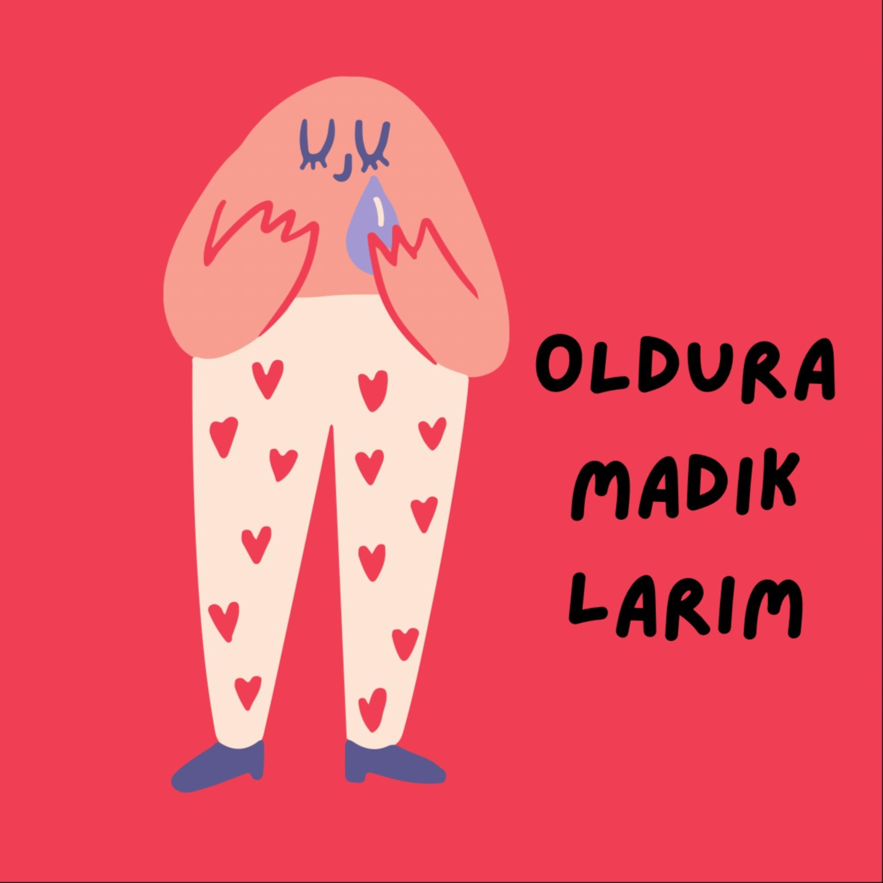 Olduramadıklarım