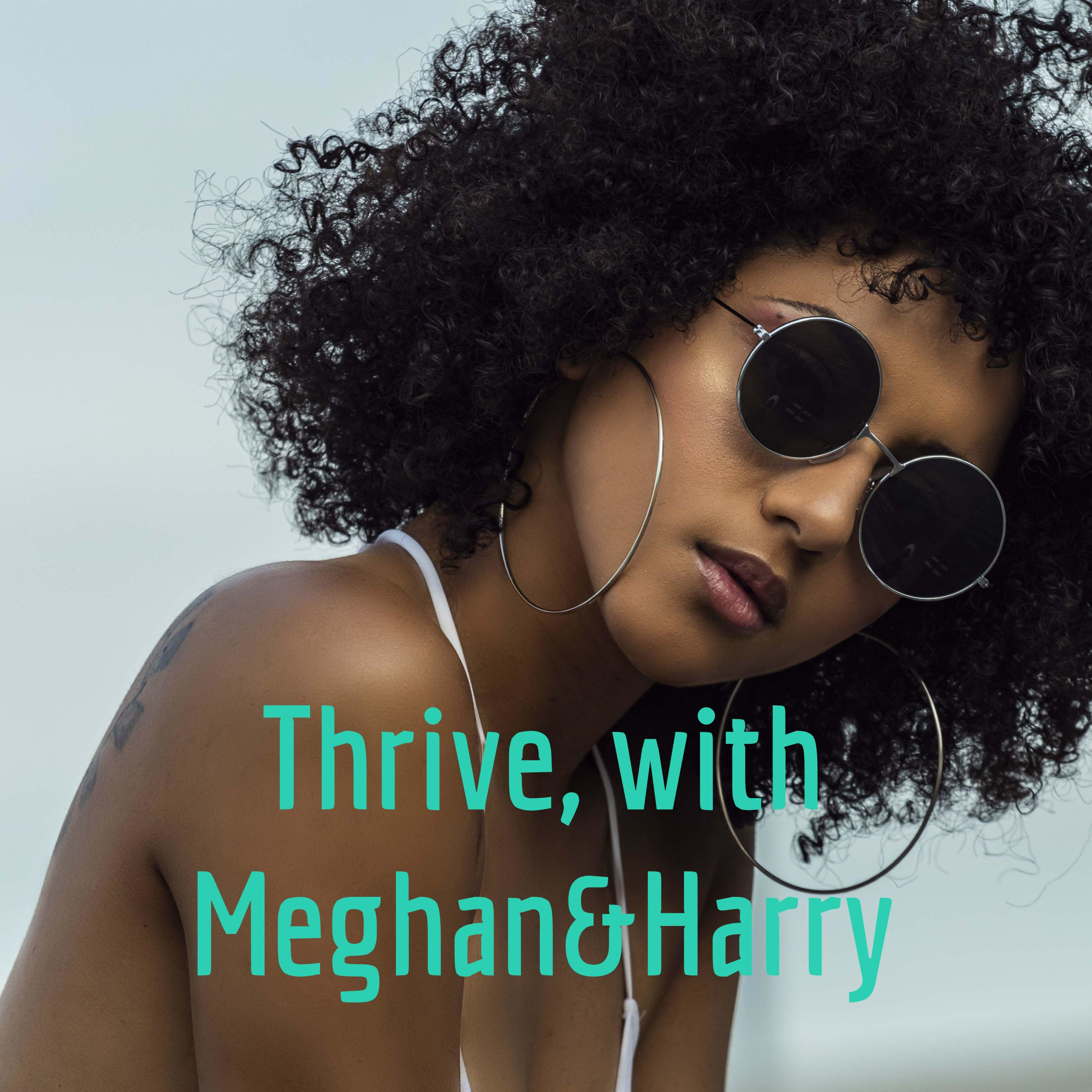 Thrive with Meghan&Harry cover art