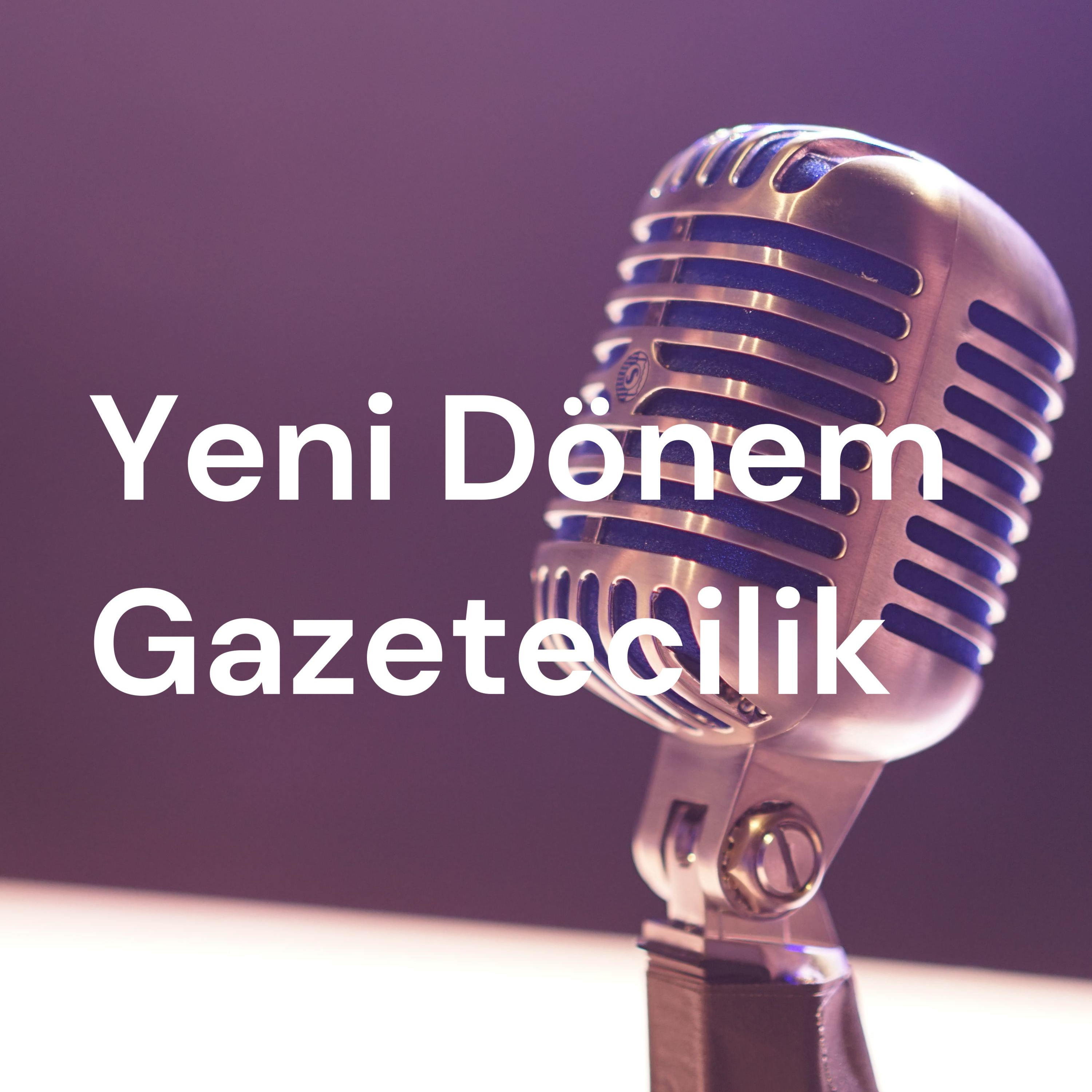 Yeni Dönem Gazetecilik