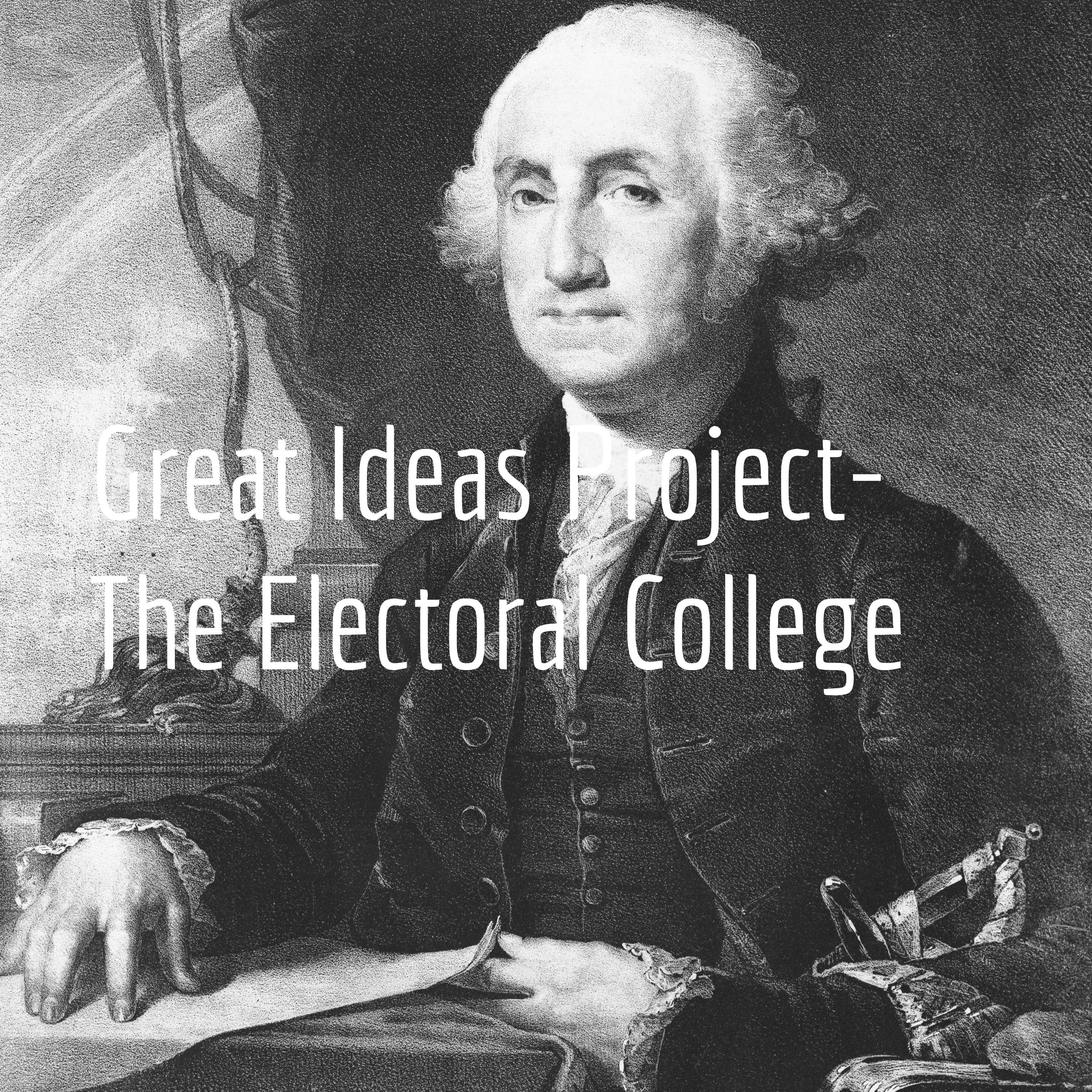 Great Ideas Project- The Electoral College cover art