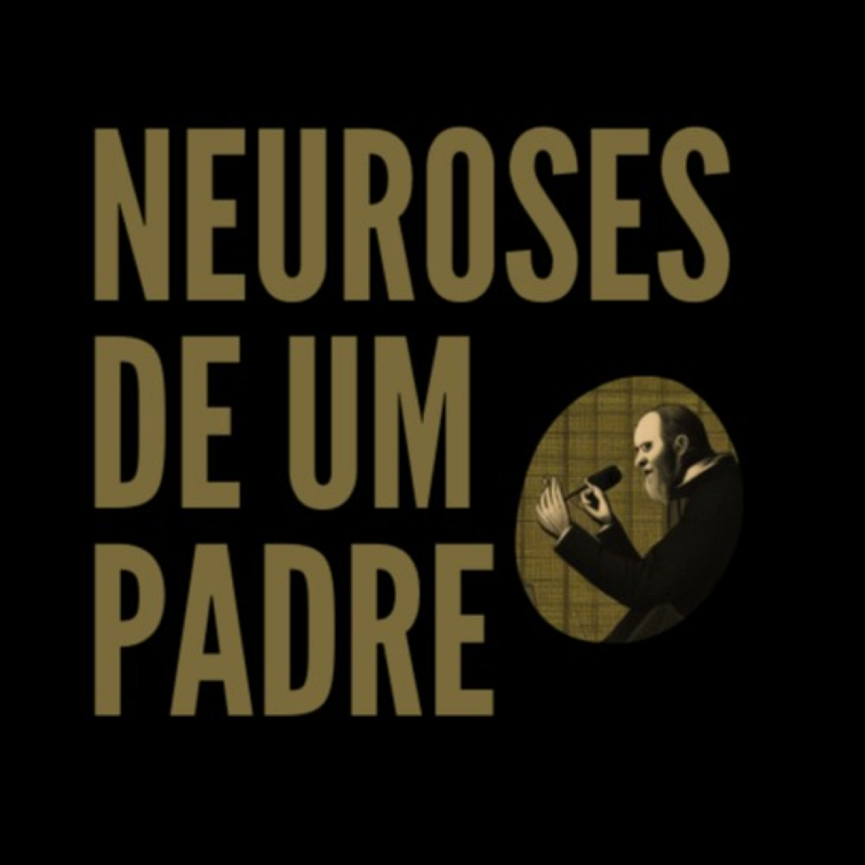 Neuroses de um Padre Neuroses de um Padre