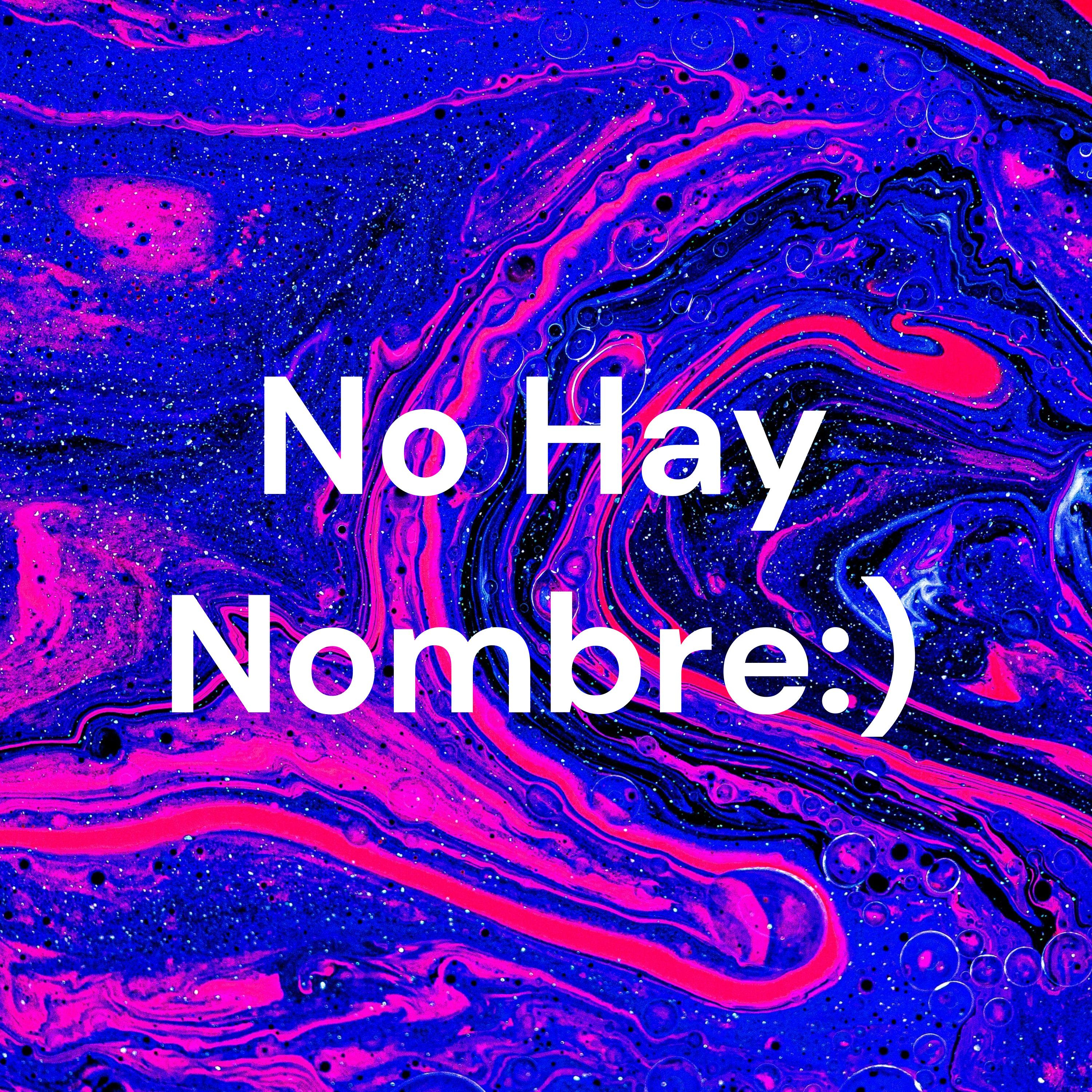 No Hay Nombre:) cover art