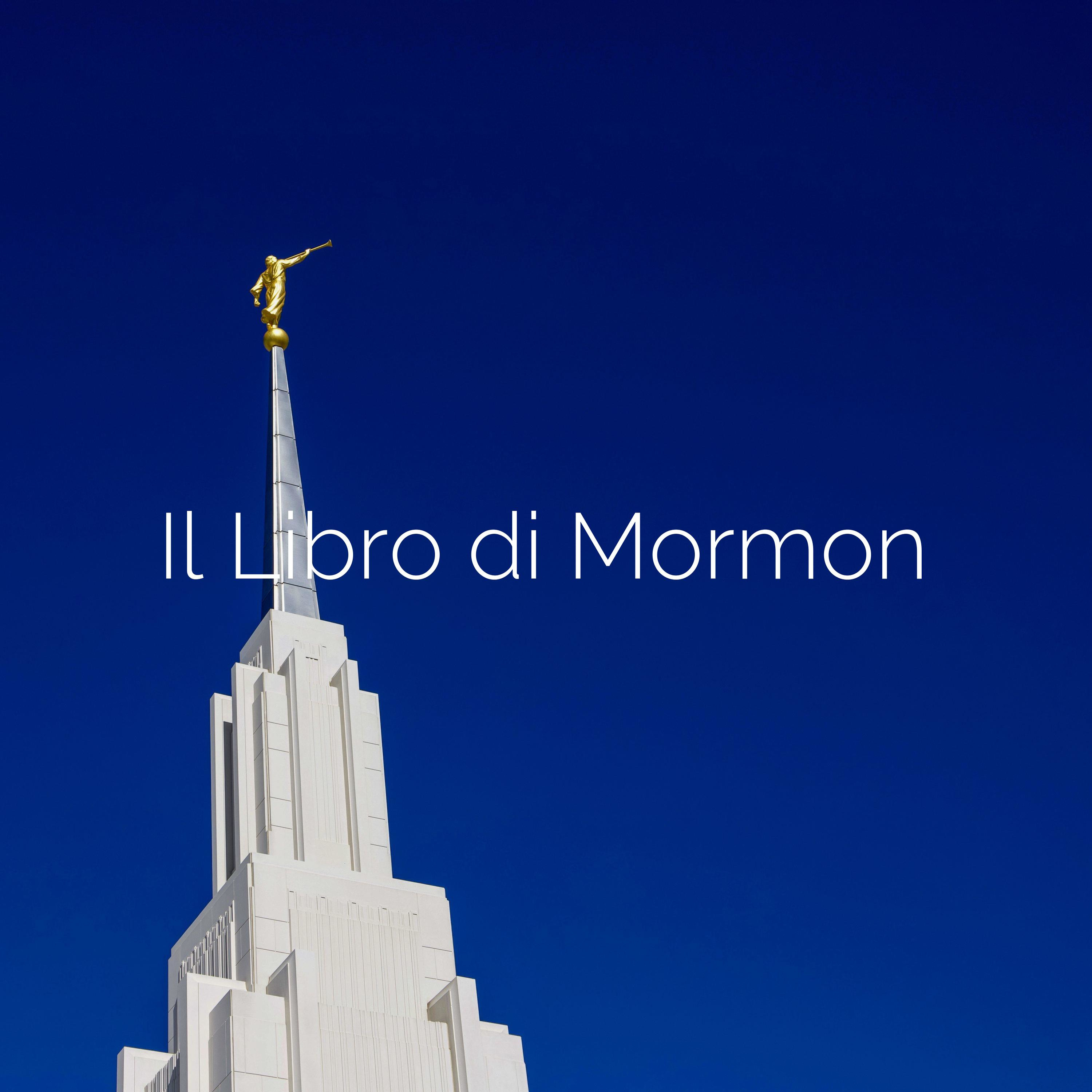 Il Libro di Mormon: Un Altro Testamento di Gesù Cristo