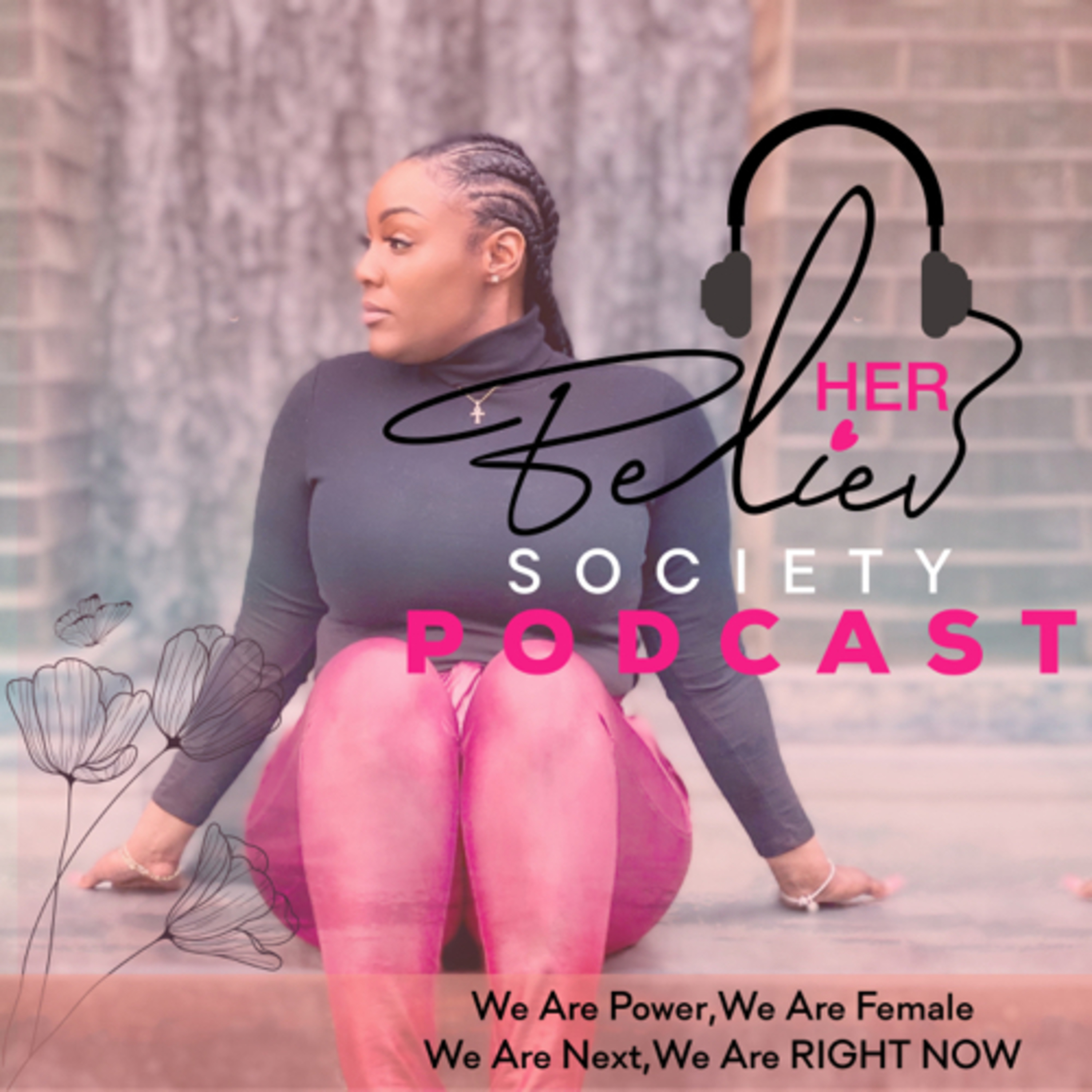 BelievHER Society Podcast