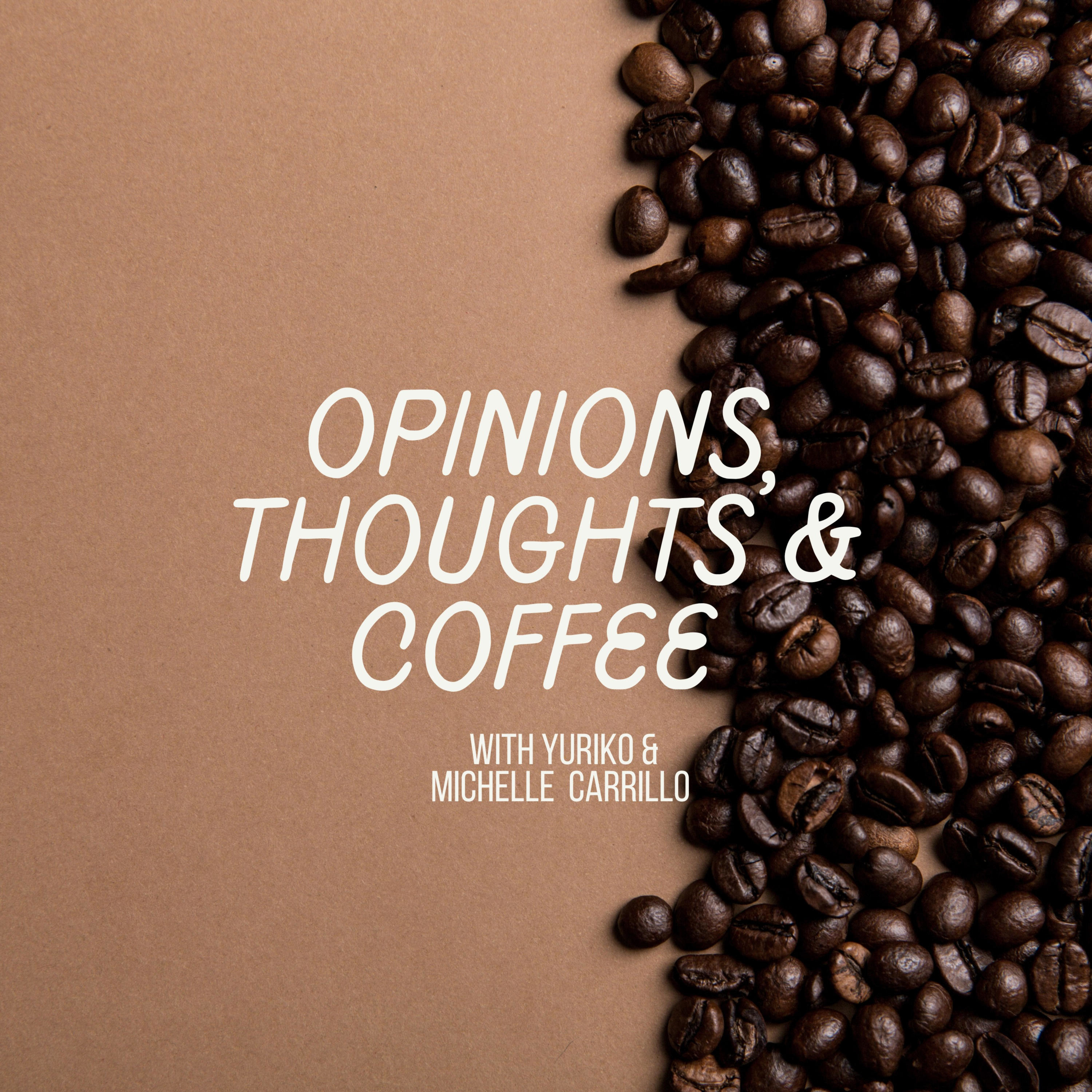 Opinions, Thoughts & Coffee