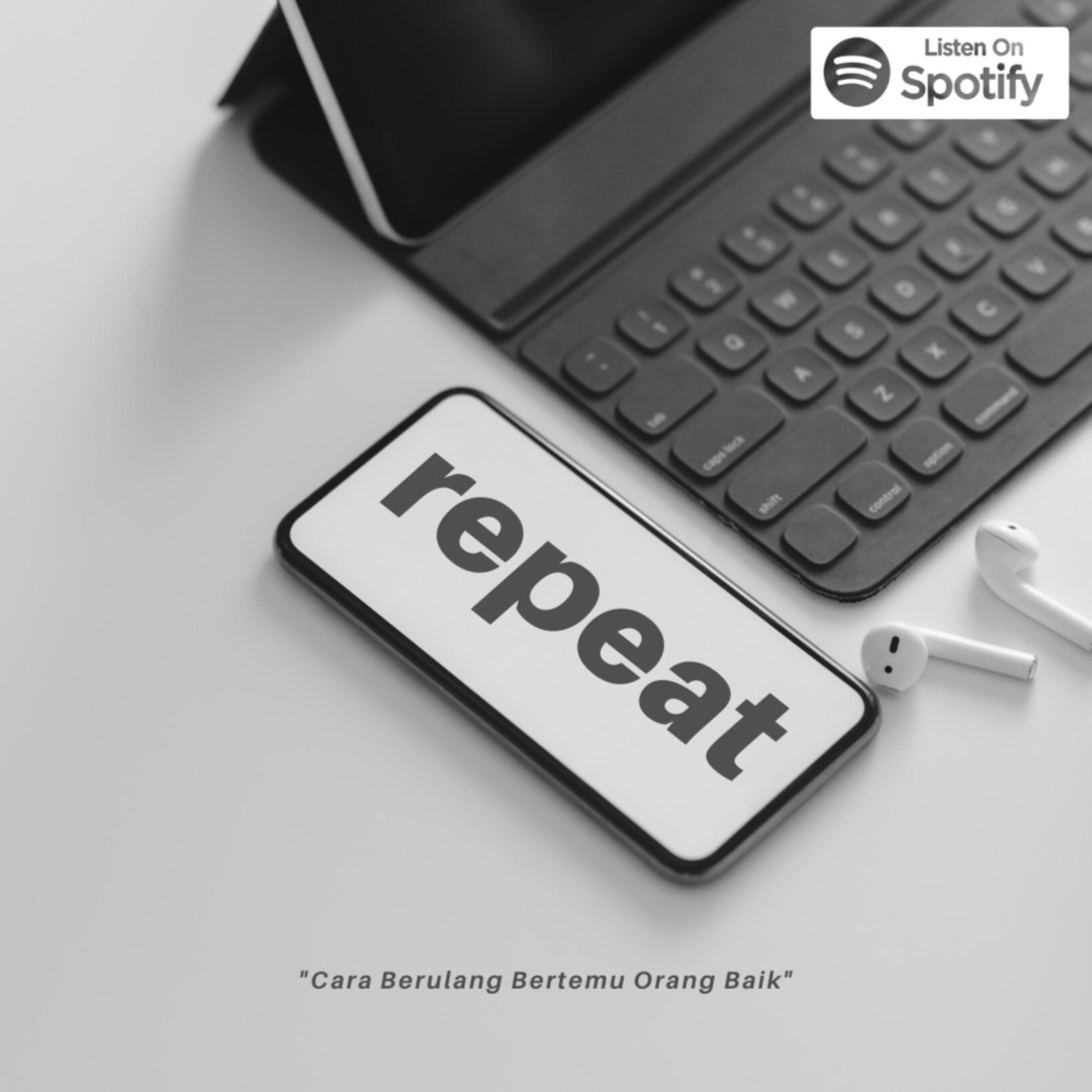Repeat - Cara Berulang Bertemu Orang Baik