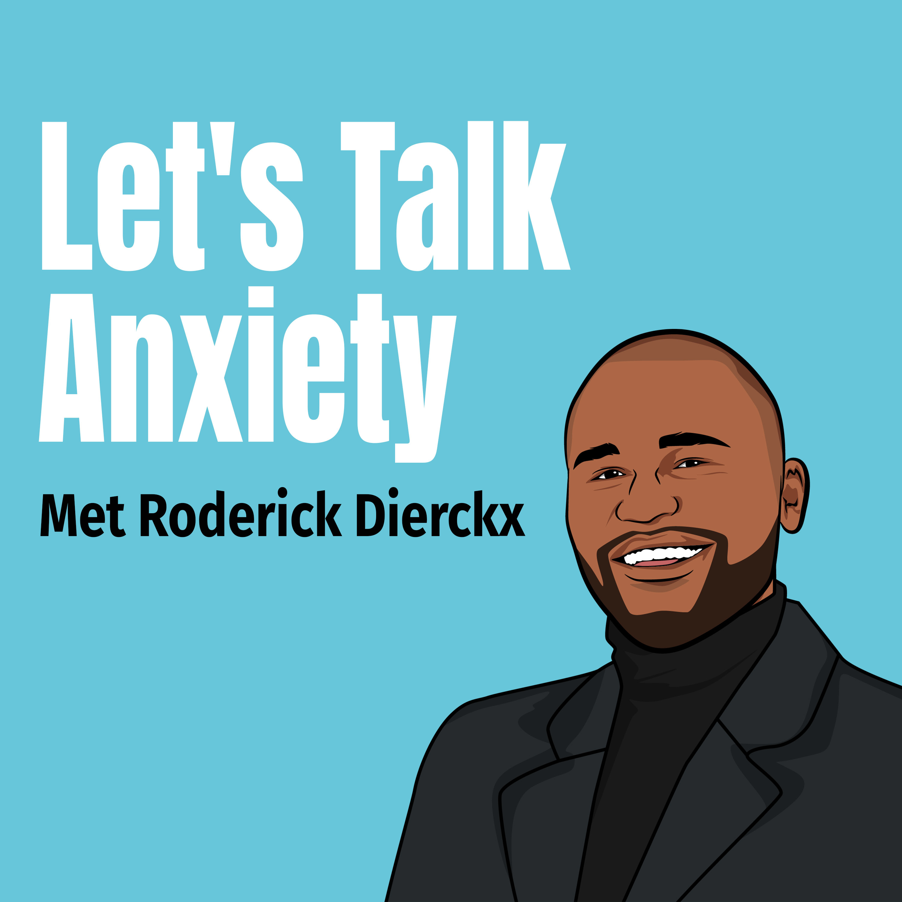 Let's Talk Anxiety met Roderick cover art