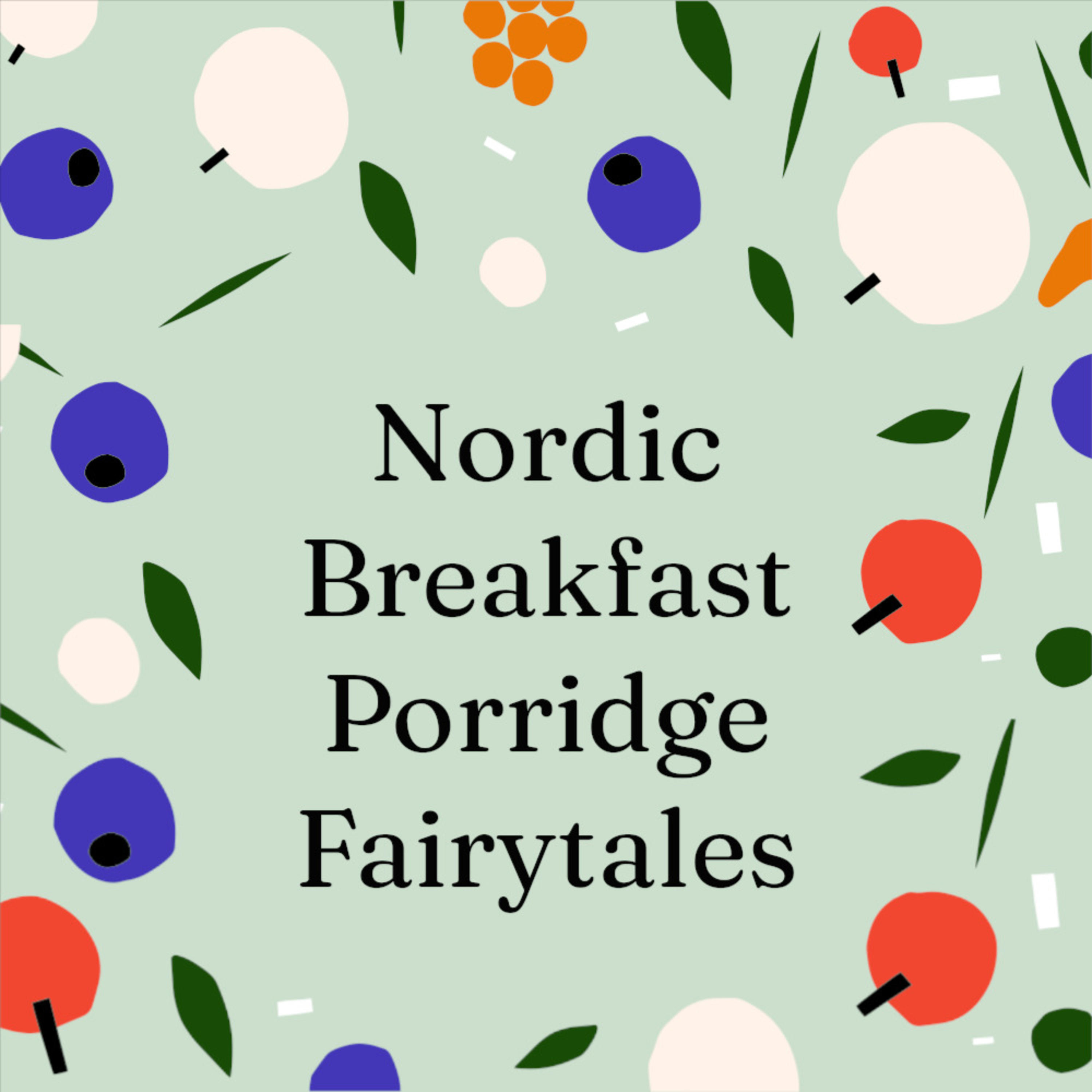 Nordic Breakfast Porridge Fairytales