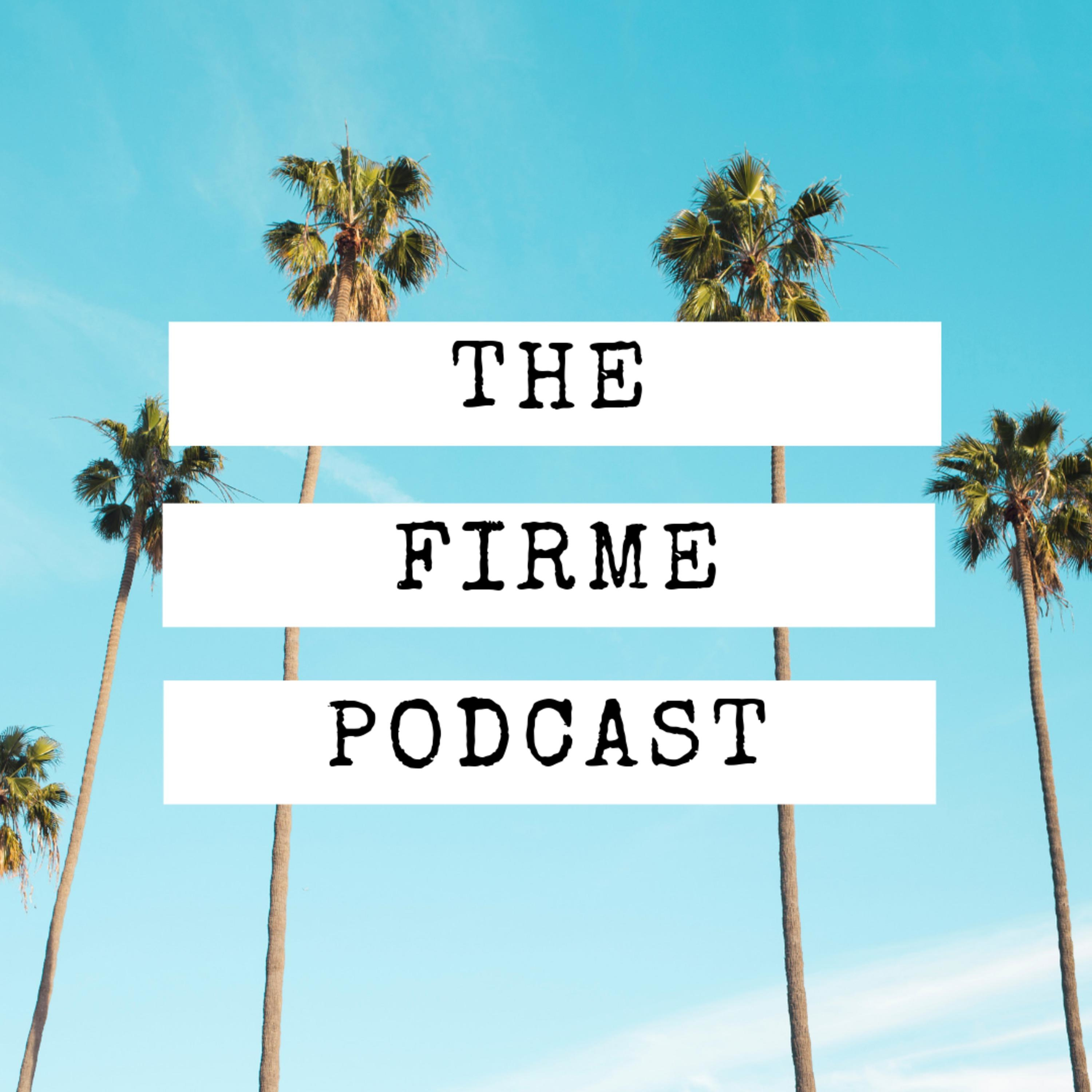 THE FIRME PODCAST