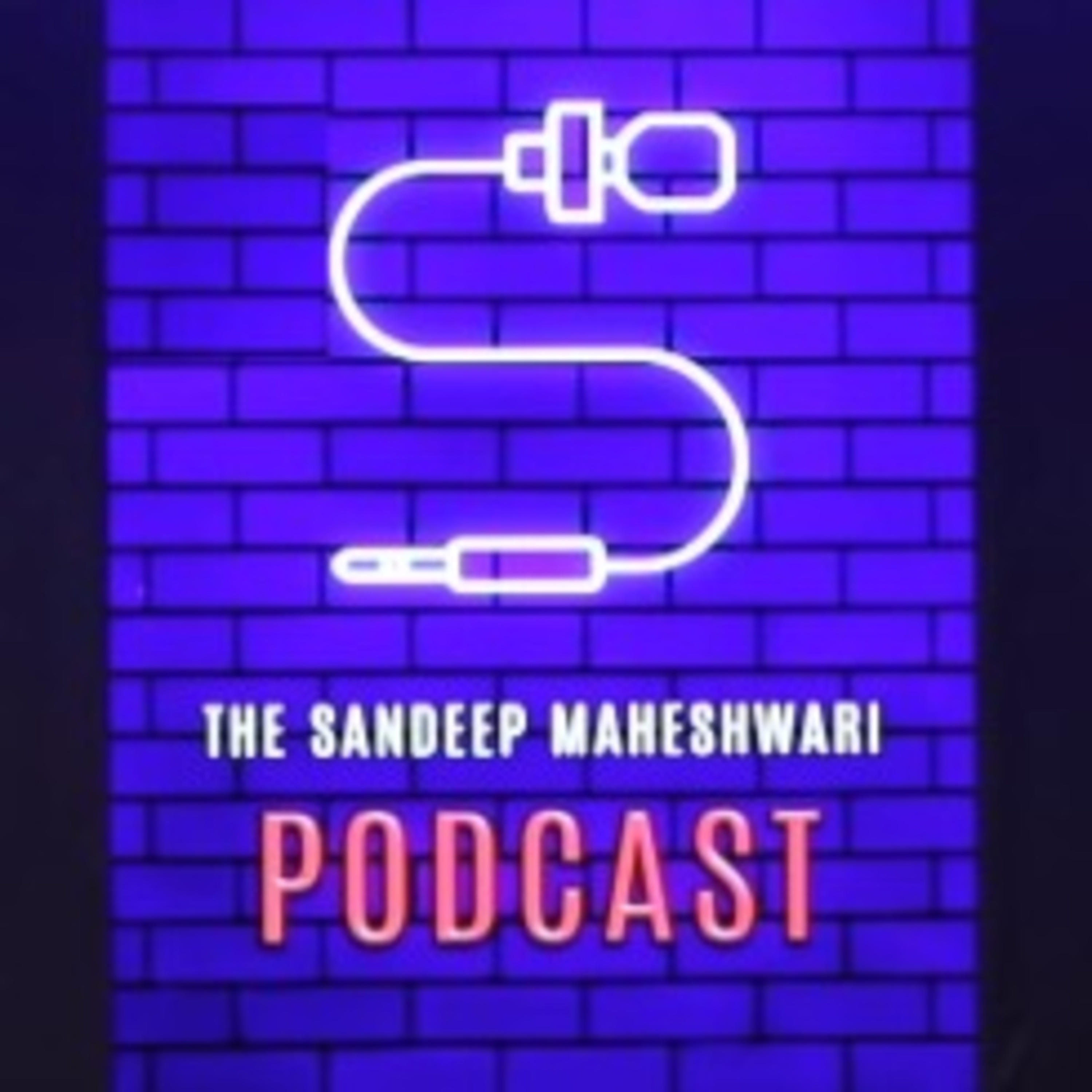 Sandeep Maheshwari Podcast