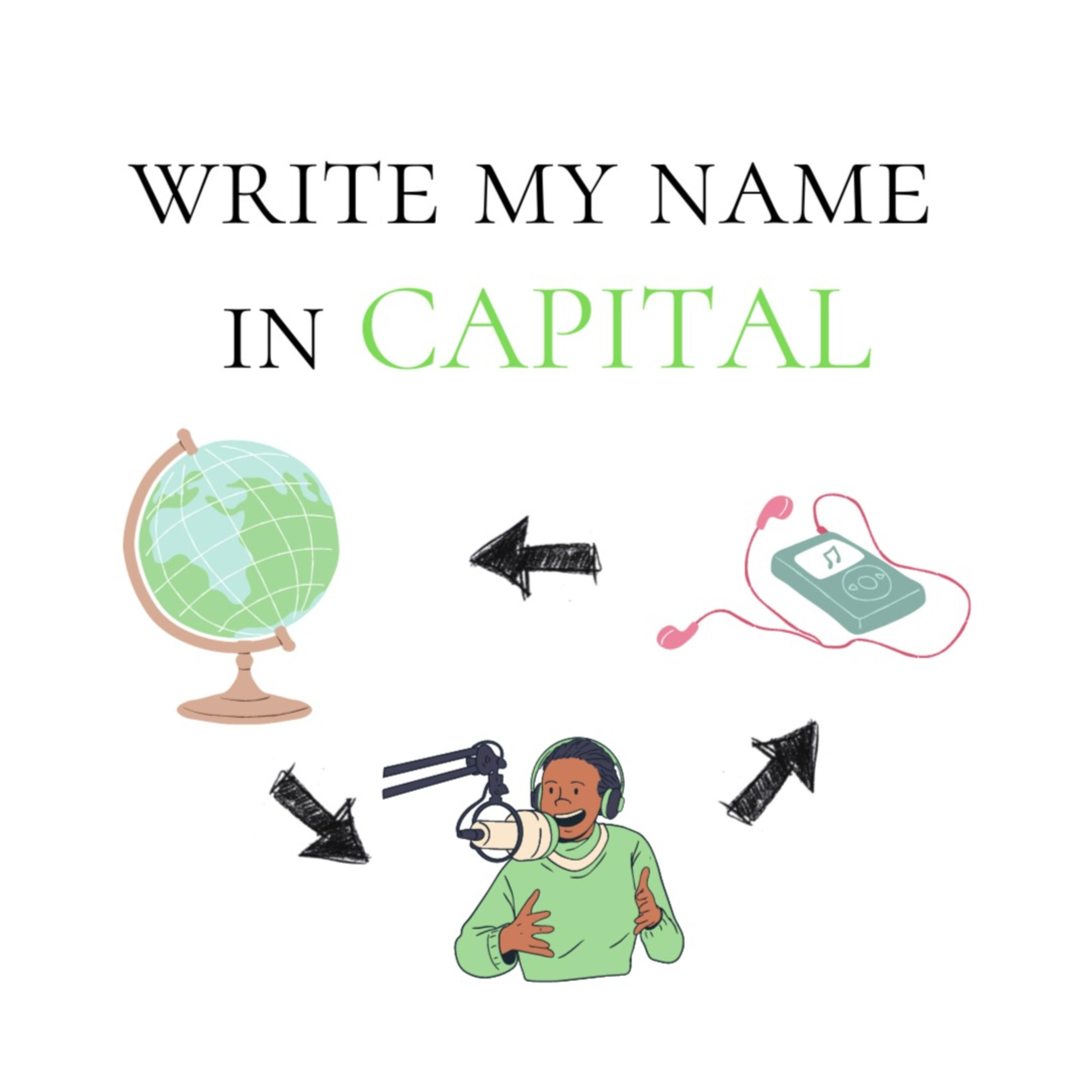 write my name in capital podcast artwork