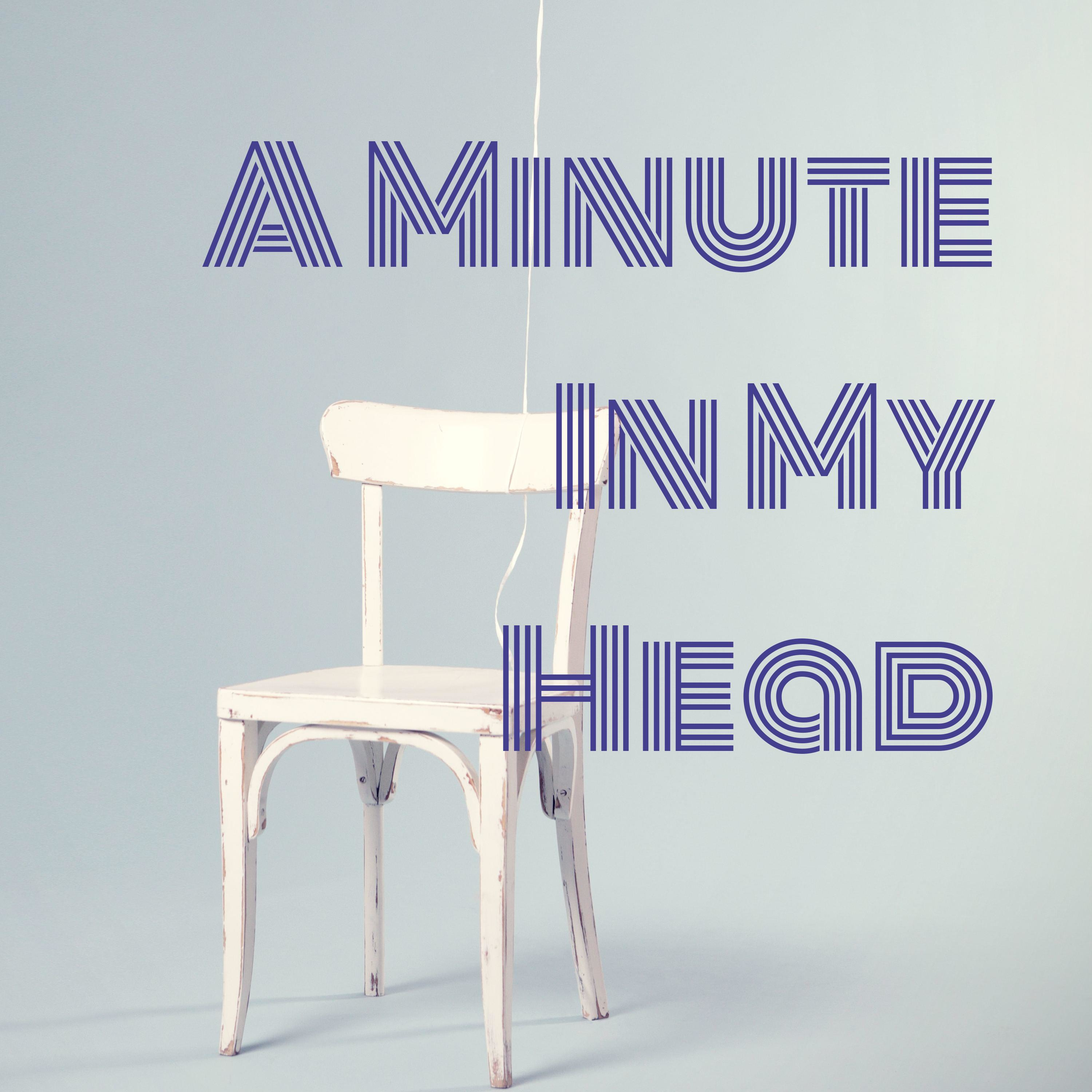 A Minute In My Head cover art