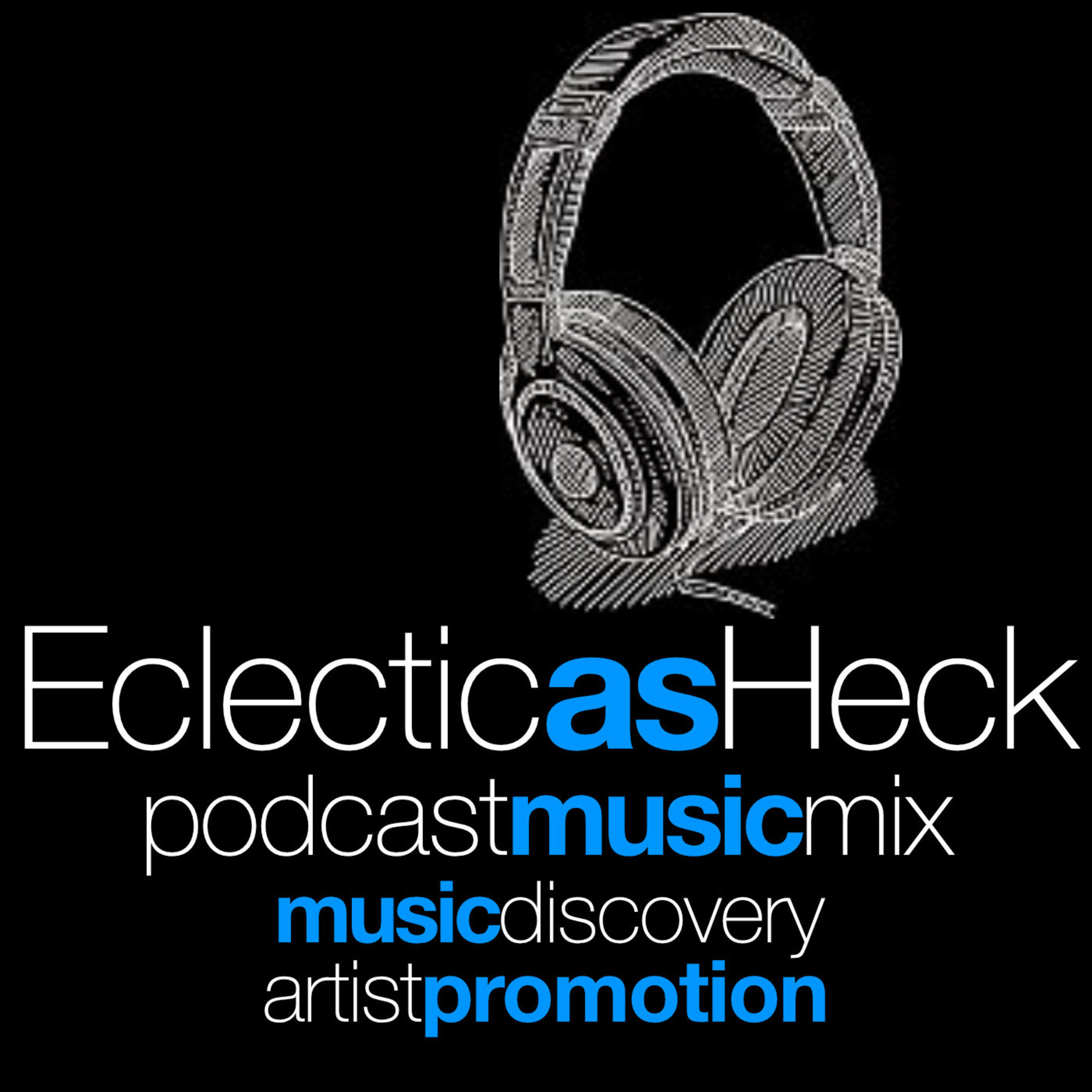 Eclectic As Heck Podcast Eclectic As Heck Podcast