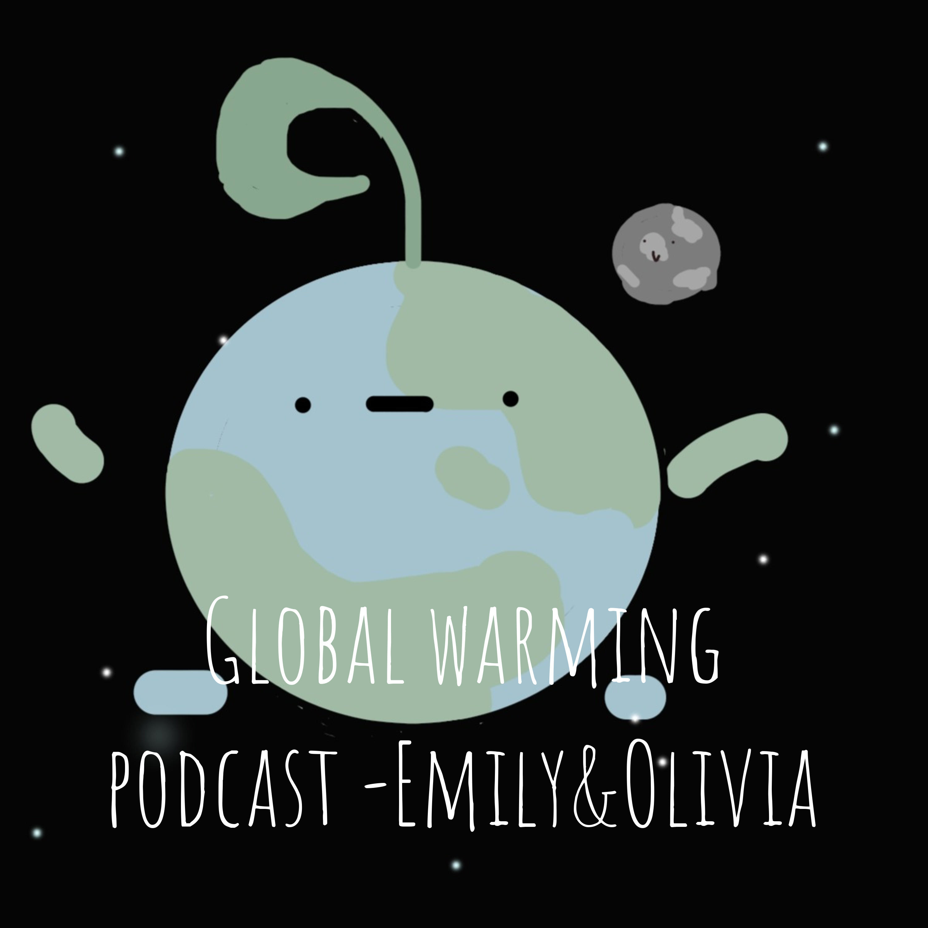 Global warming podcast -Emily&Olivia cover art