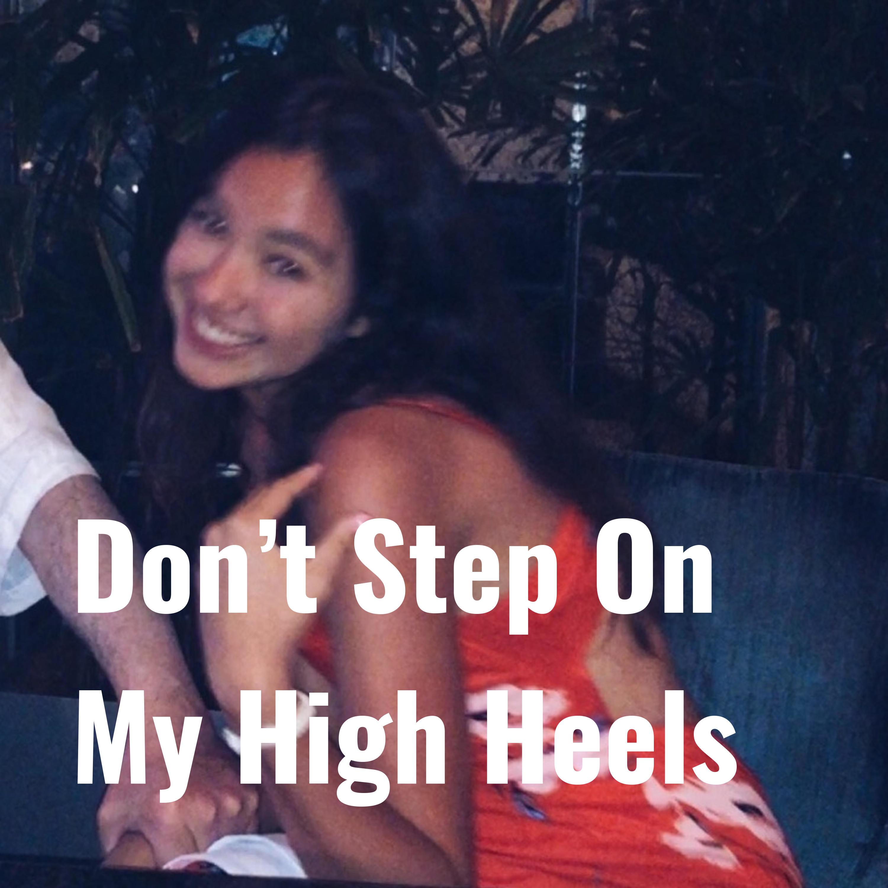 Don't Step On My High Heels cover art