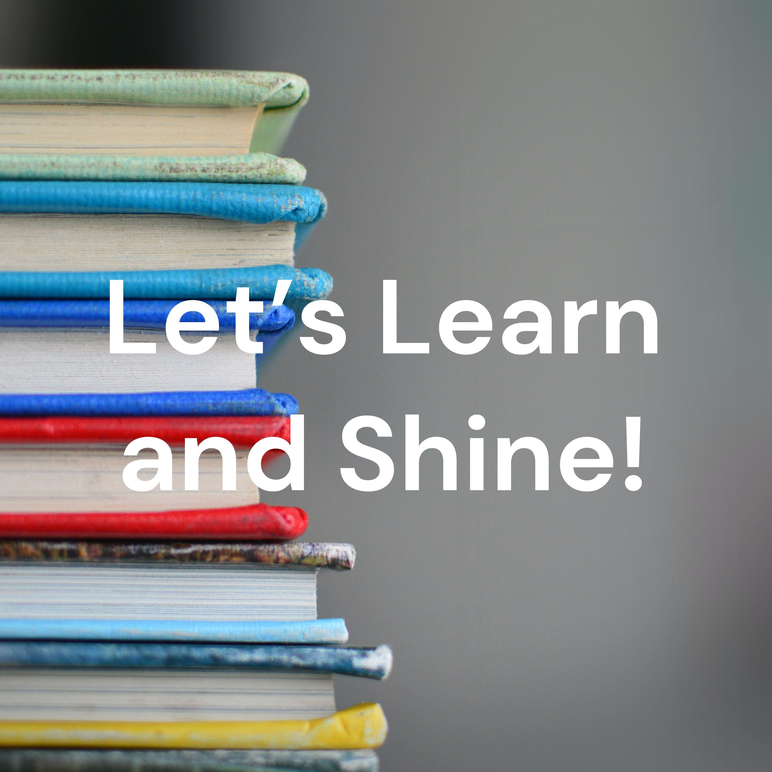 Let's Learn and Shine!