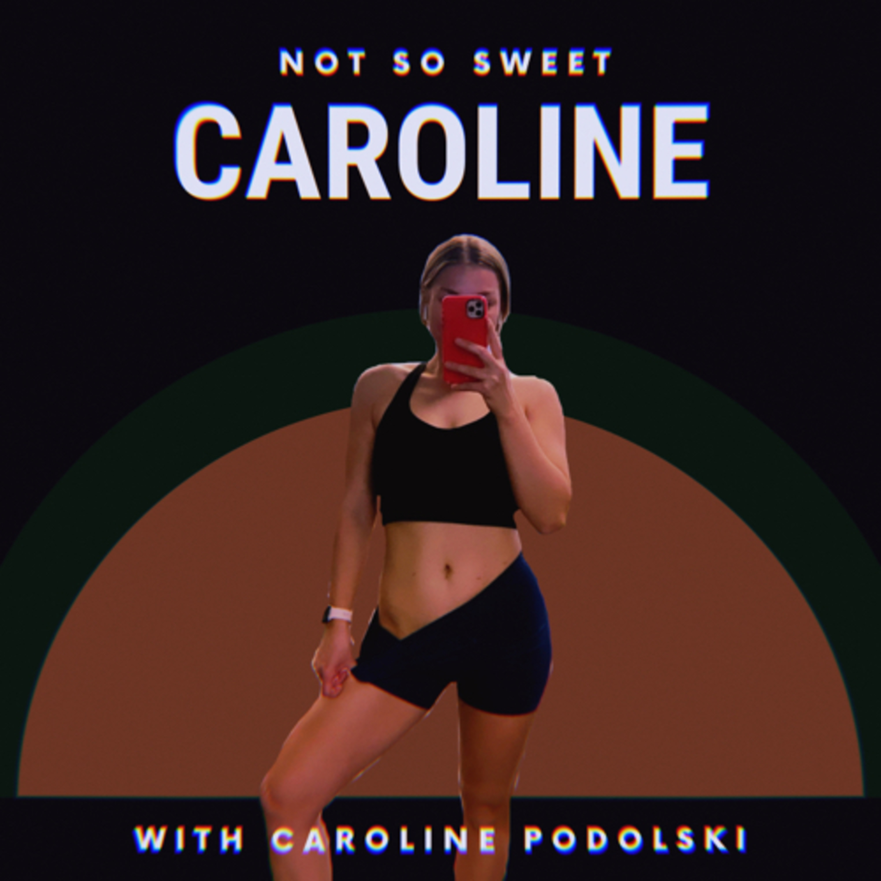 Not So Sweet Caroline Podcast