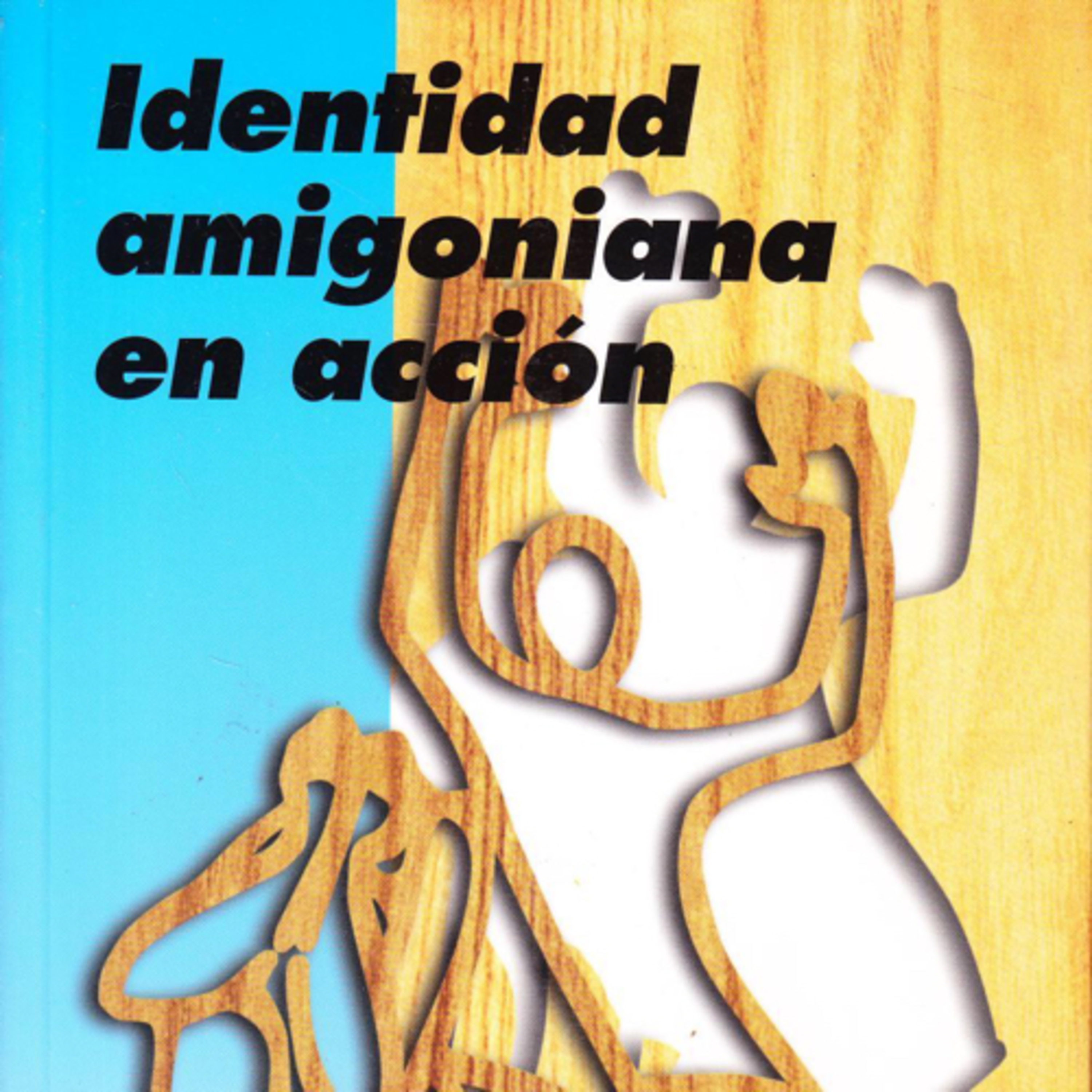IDENTIDAD AMIGONIANA EN ACCIÓN cover art