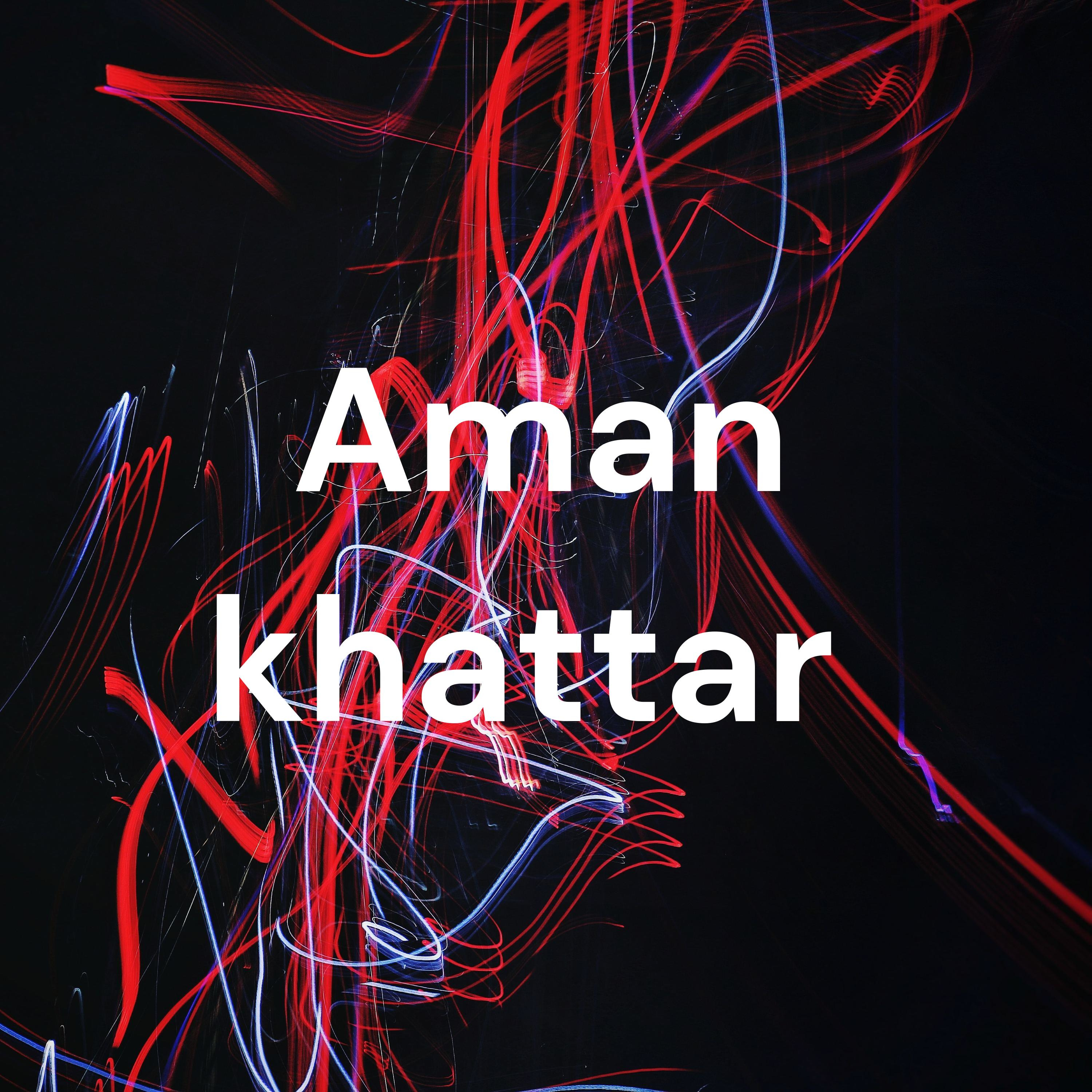 Aman khattar cover art
