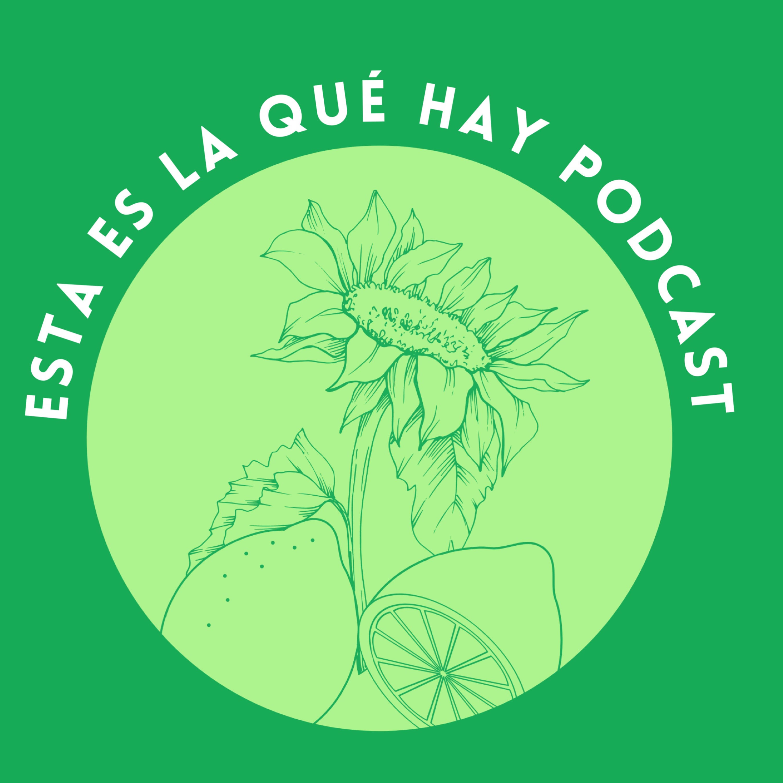 Esta Es La Qué Hay Podcast