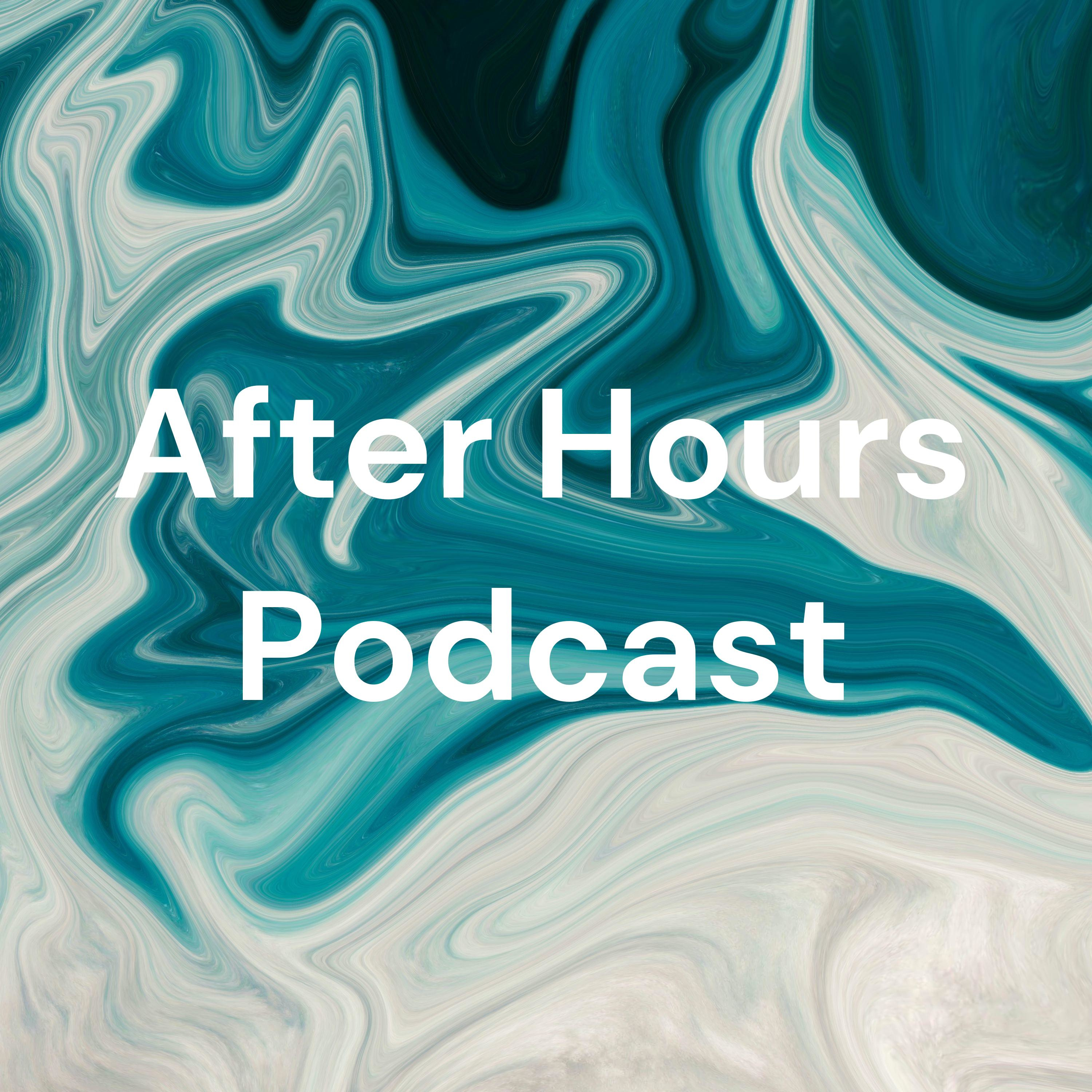 After Hours Podcast