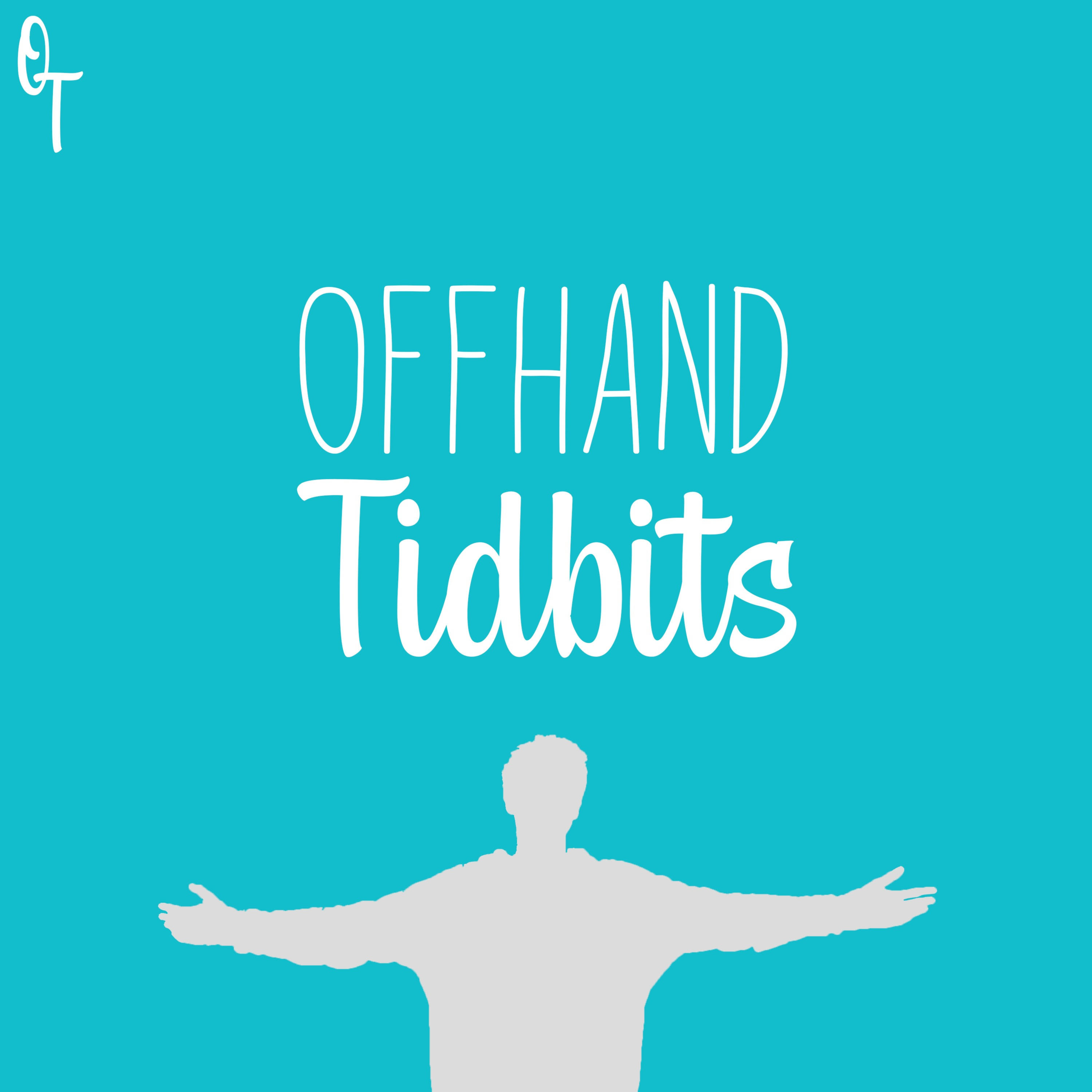 Offhand Tidbits podcast artwork