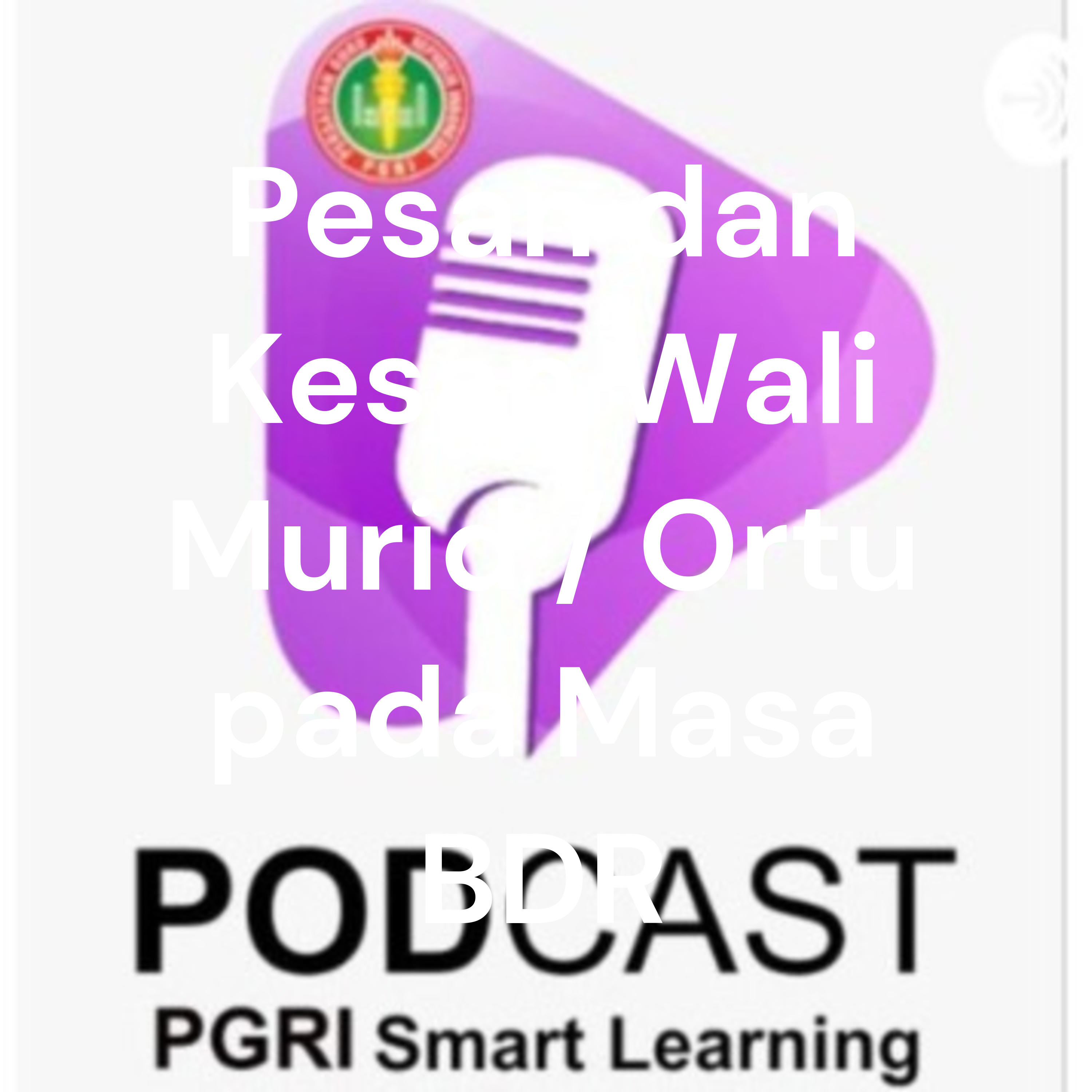 Pesan dan Kesan Wali Murid / Ortu pada Masa BDR cover art