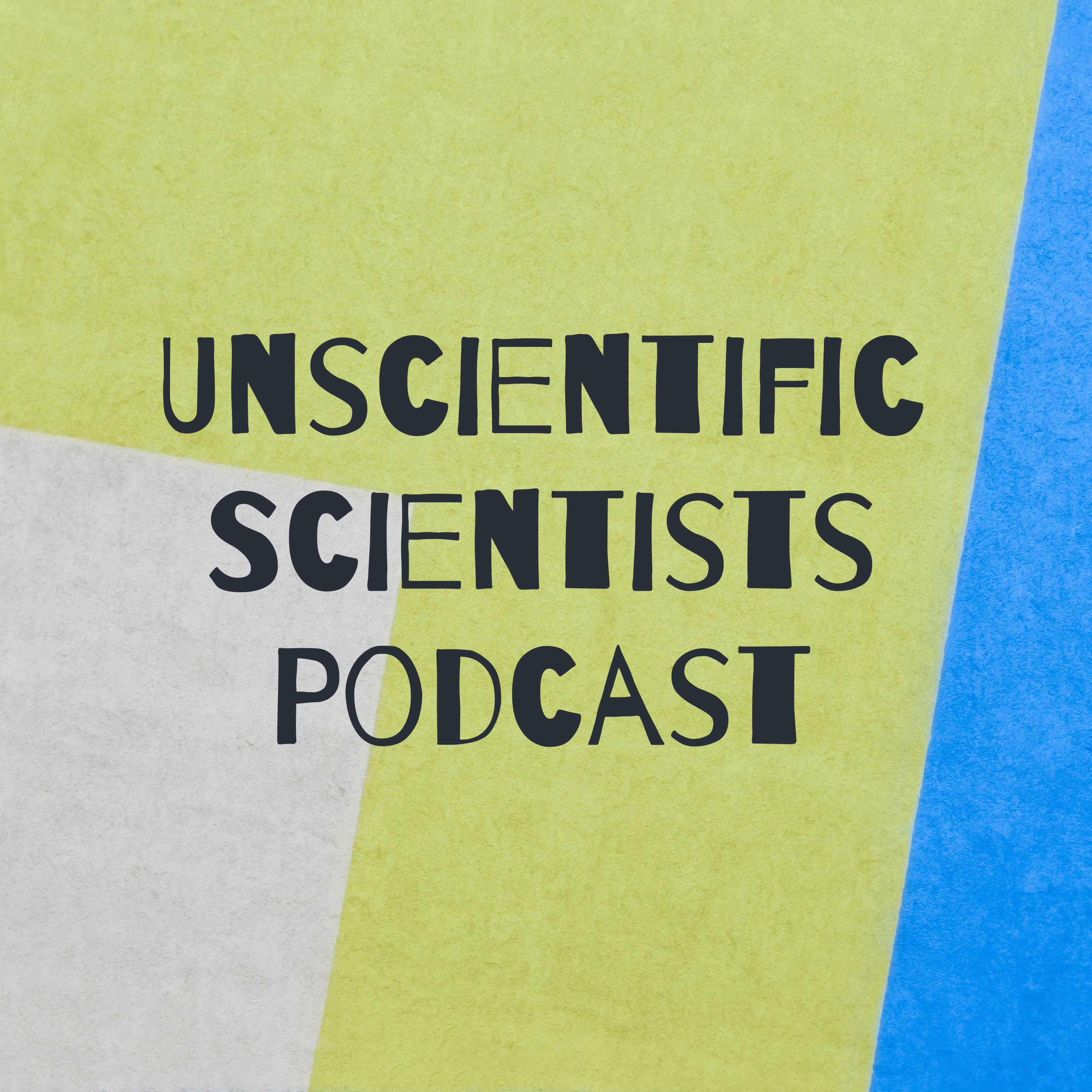 Unscientific Scientists