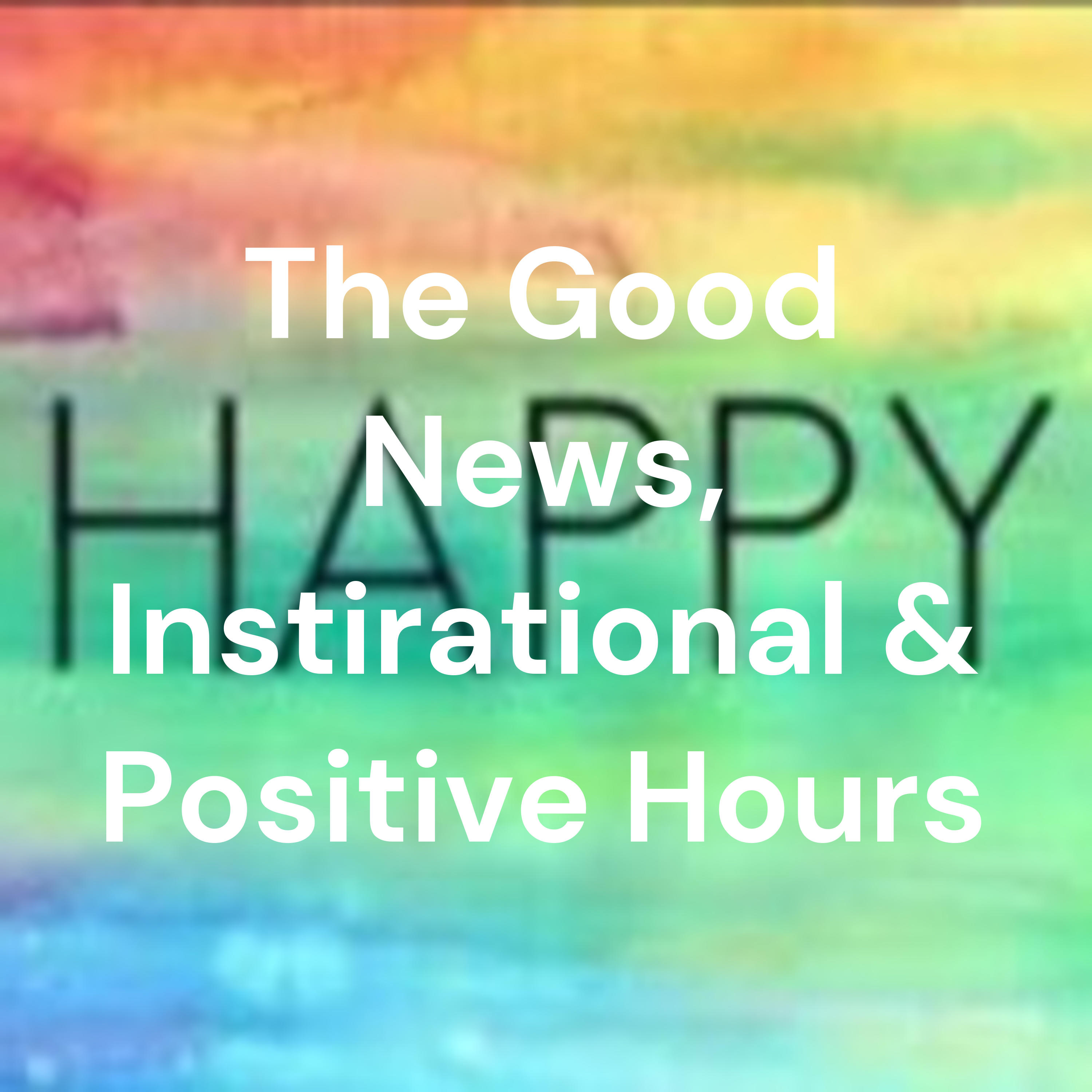 The Good News, Inspirational & Positive Hour cover art