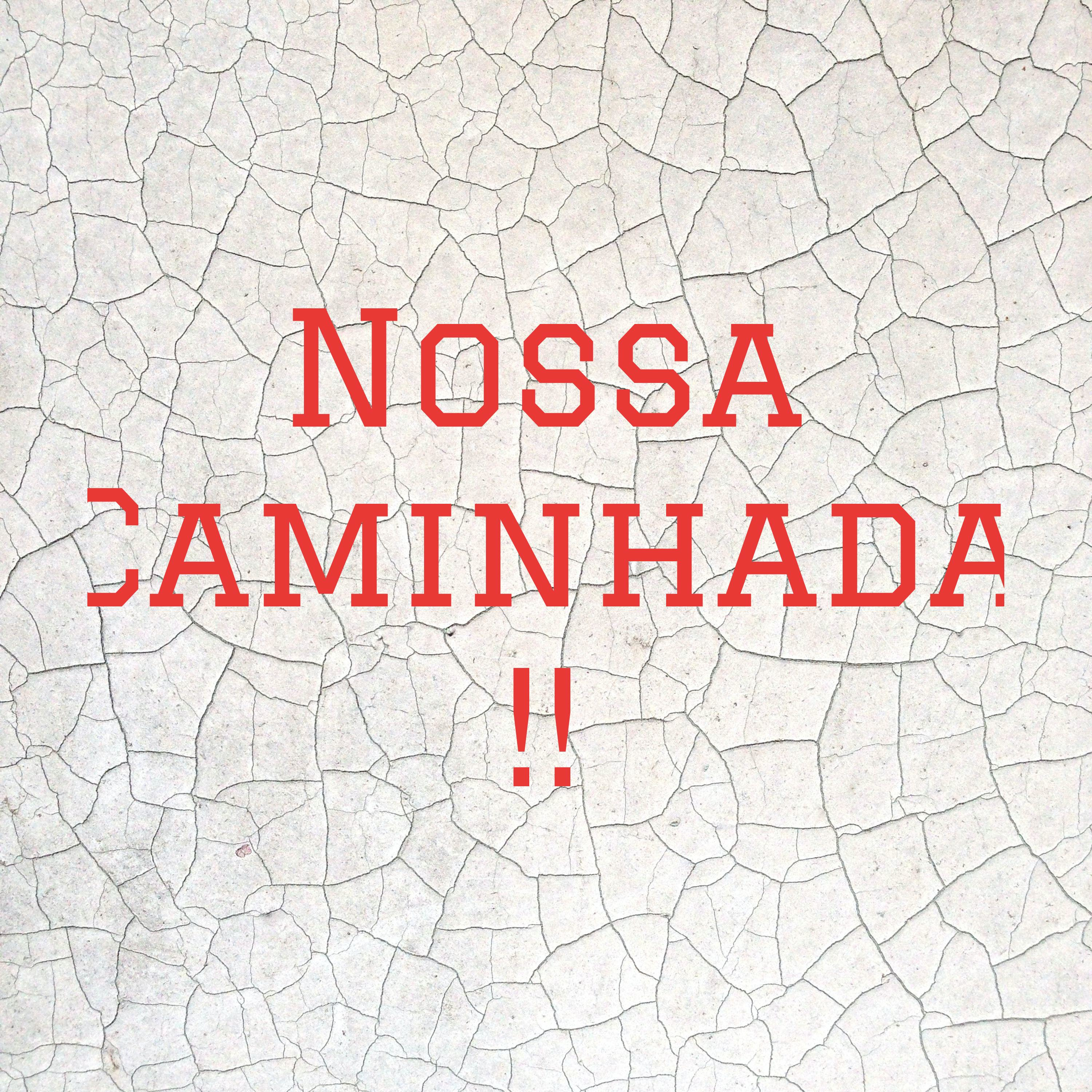 Nossa Caminhada !! podcast artwork