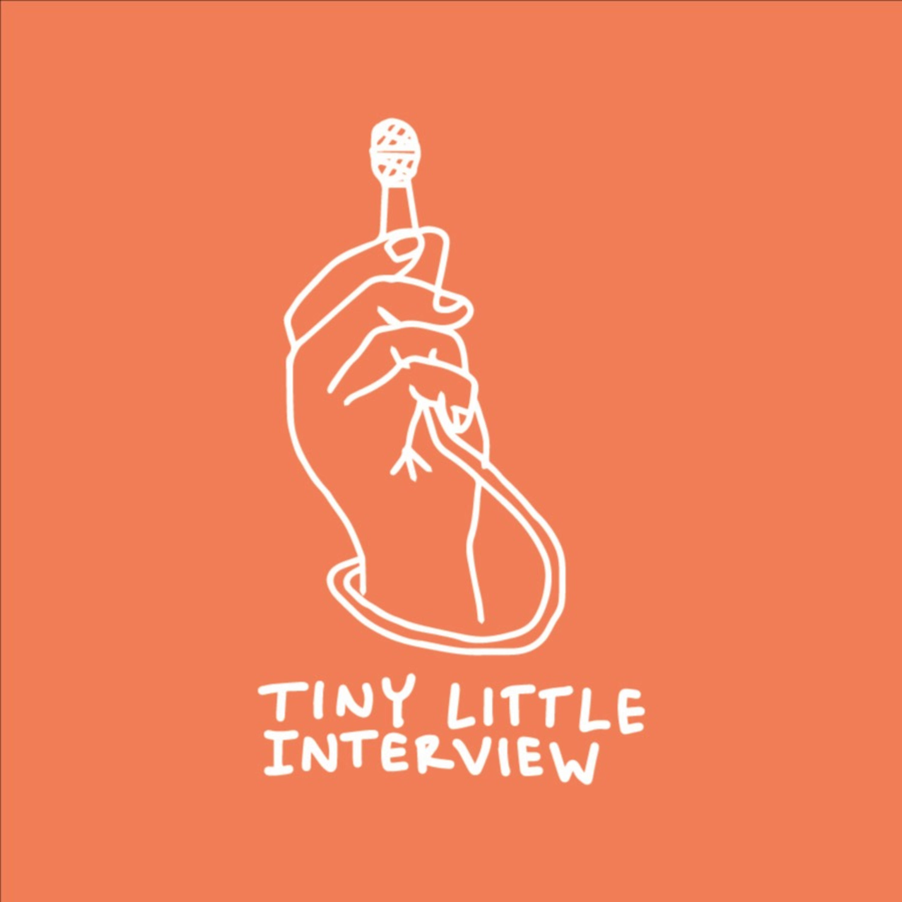 Tiny, Little Interview cover art