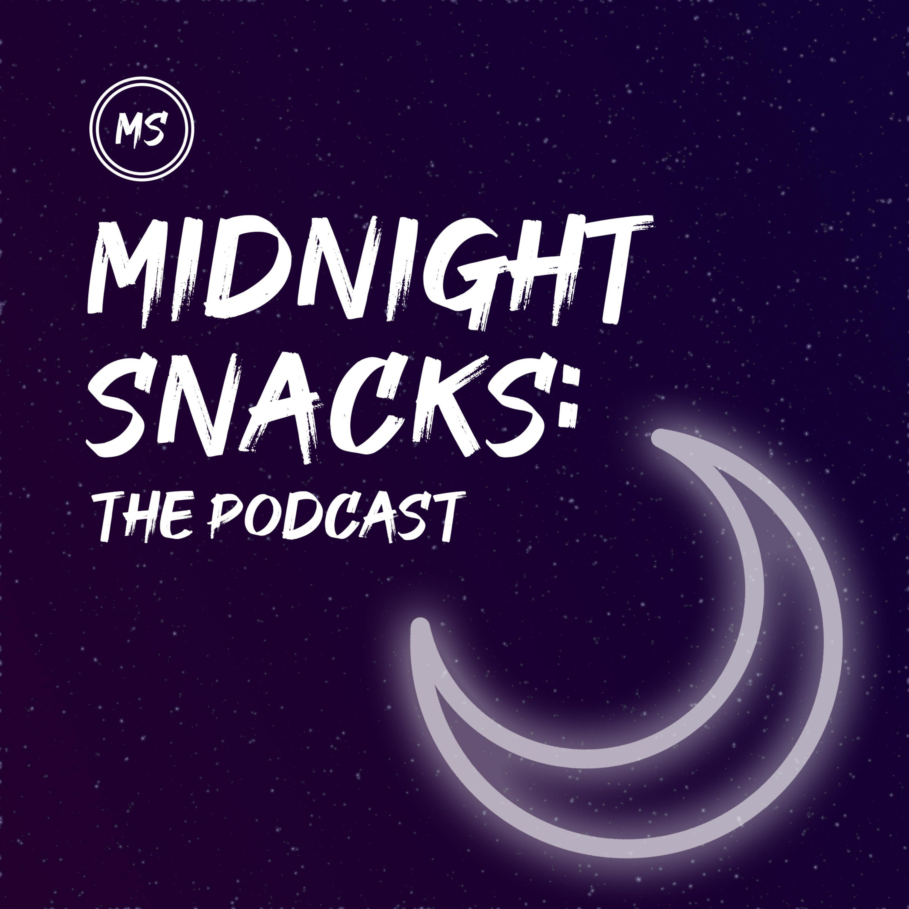 Midnight Snacks: The Podcast cover art