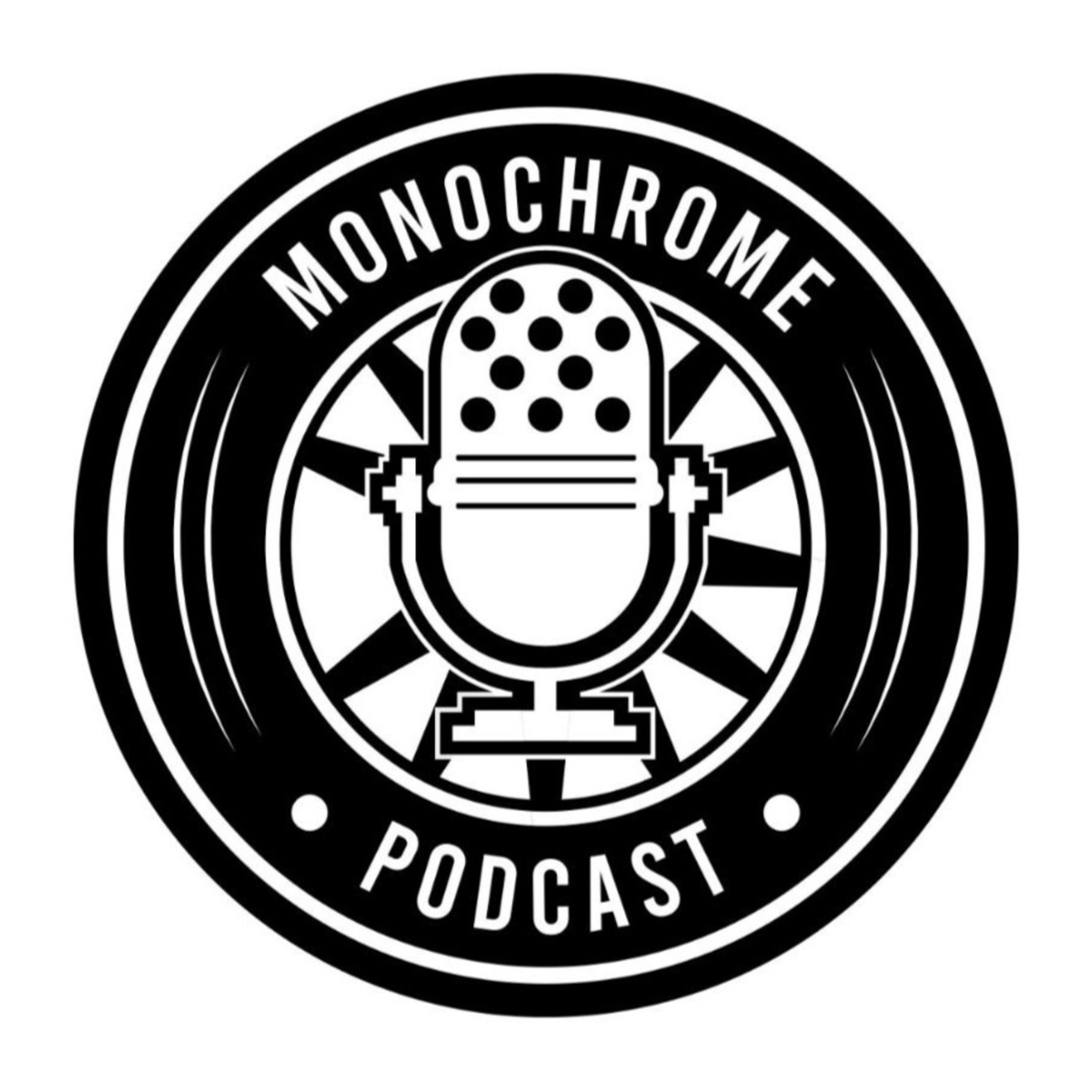 Monochrome Podcast