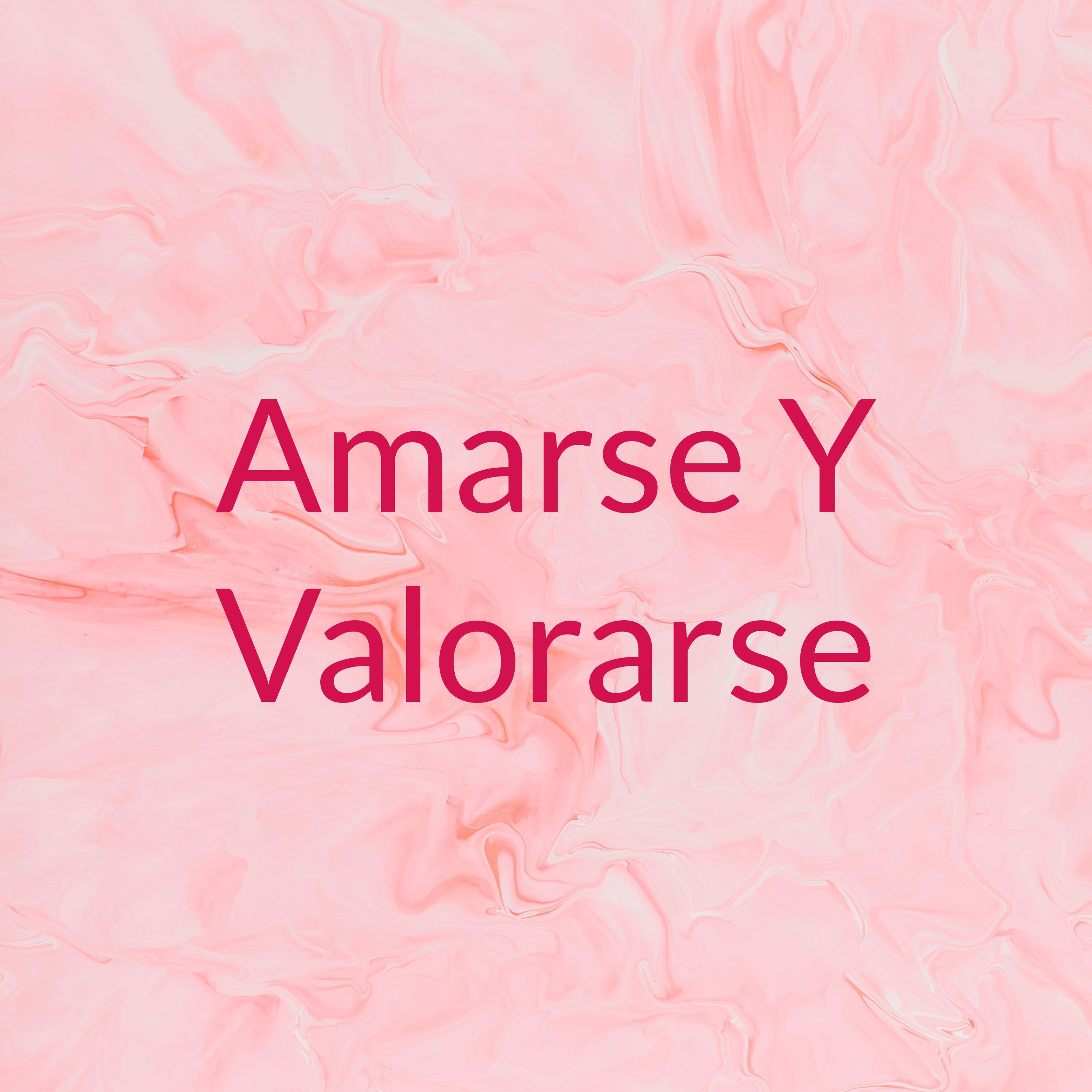 Amarse Y Valorarse