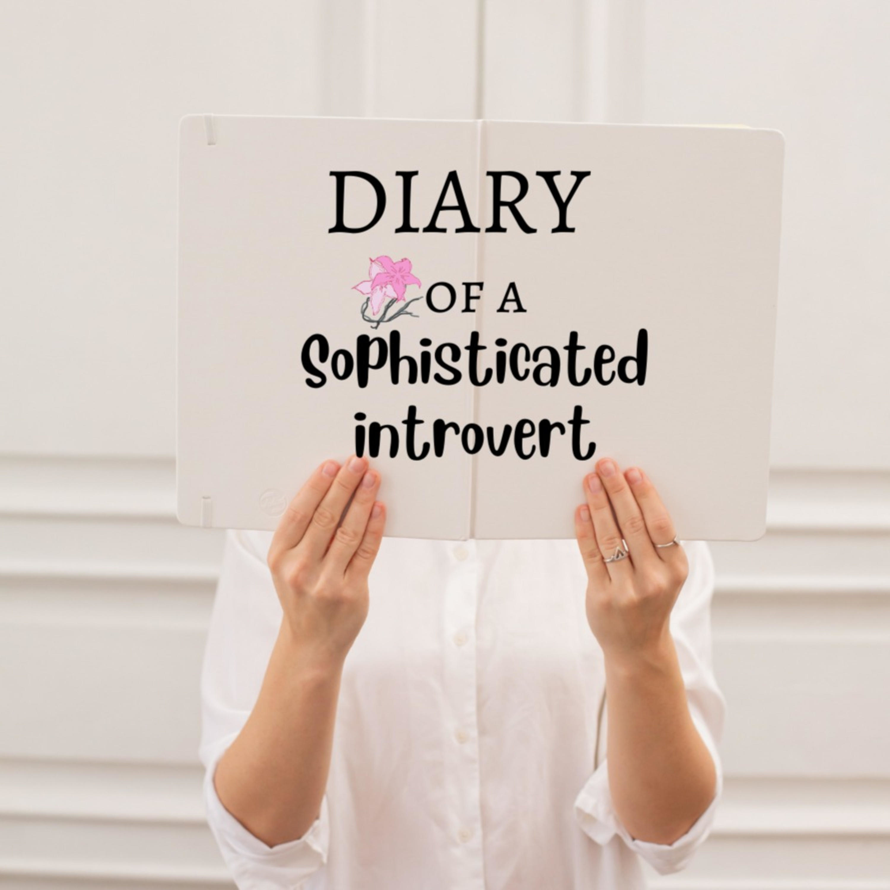 Diary Of A Sophisticated Introvert 