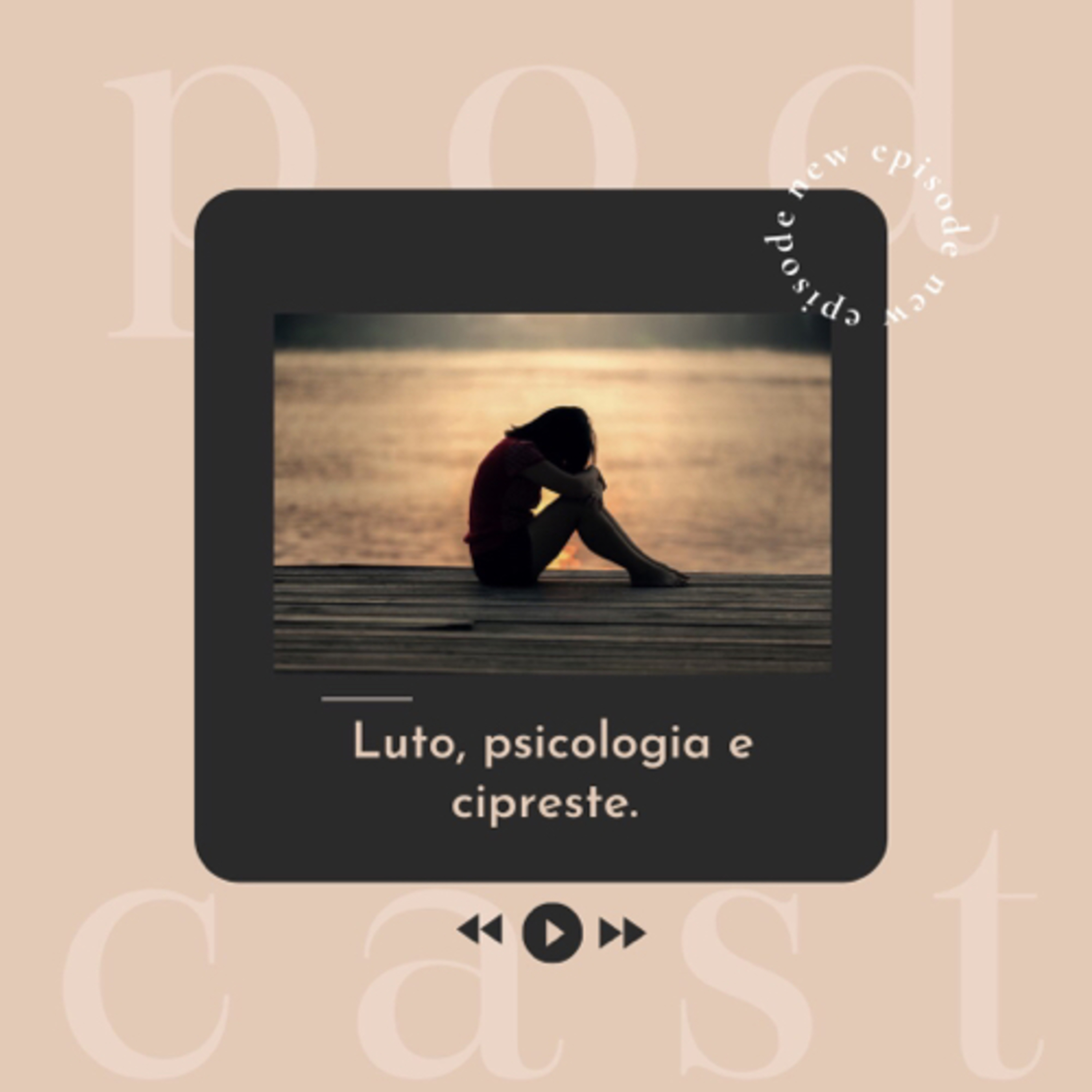 Luto, psicologia e cipreste podcast artwork