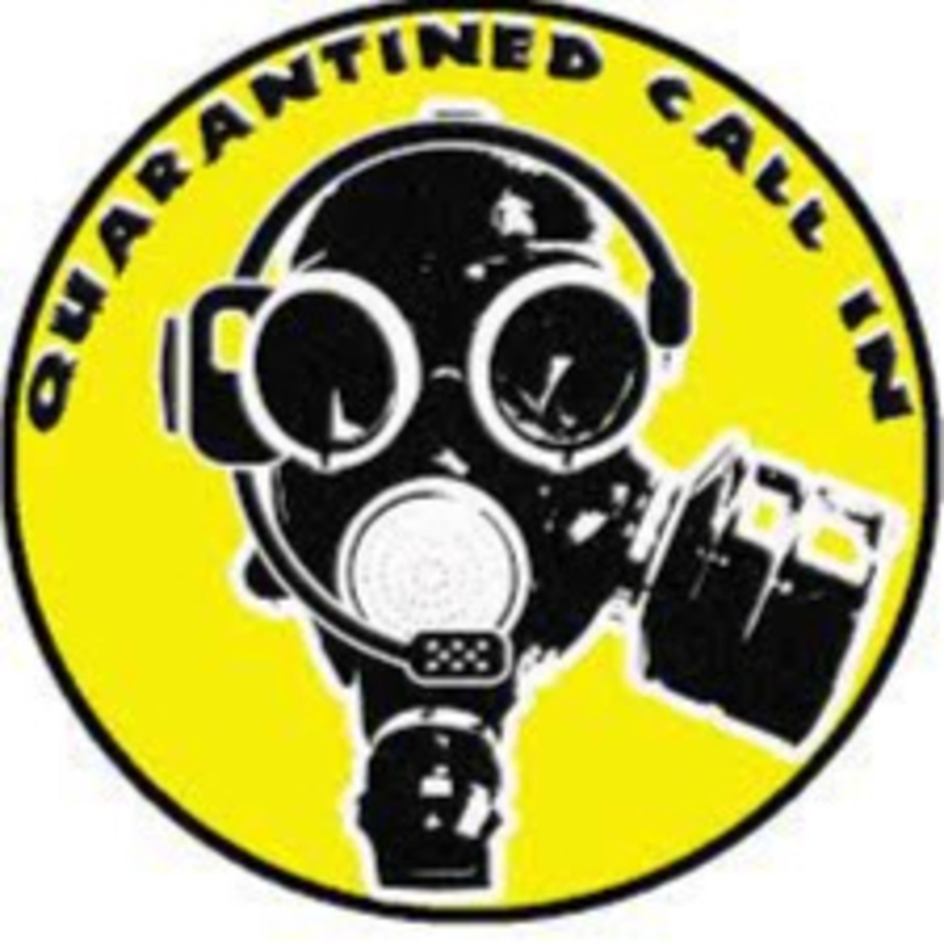 Quarantined Call In Show