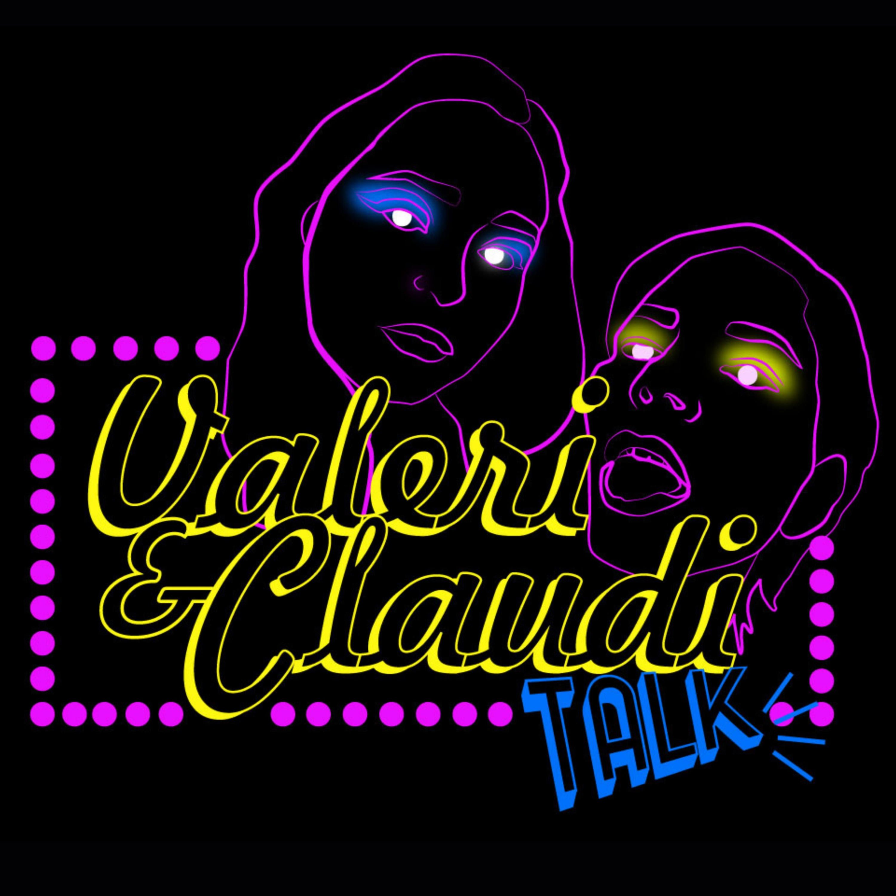 Valeria & Claudia Talk